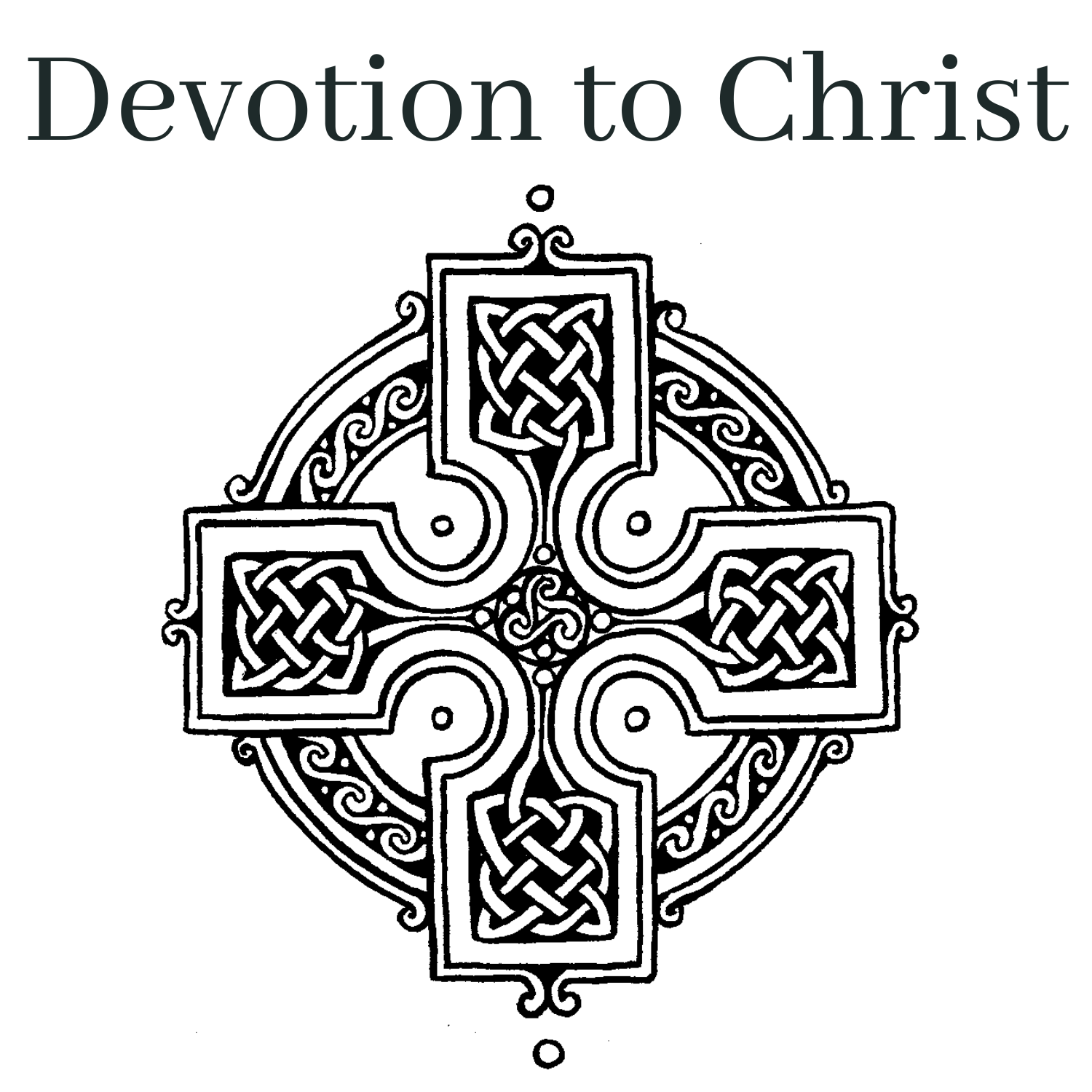 Devotion to Christ: Anglican Spirituality, A Tradition for Today