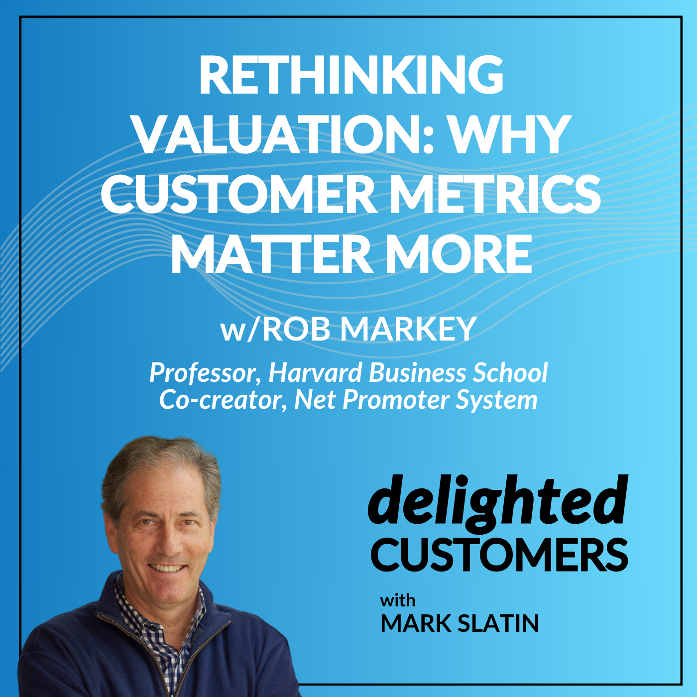 #160 Rethinking Valuation: Why Customer Metrics Matter More