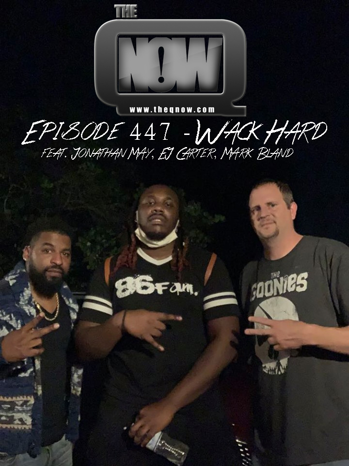 The Q - 447 - Wack Hard