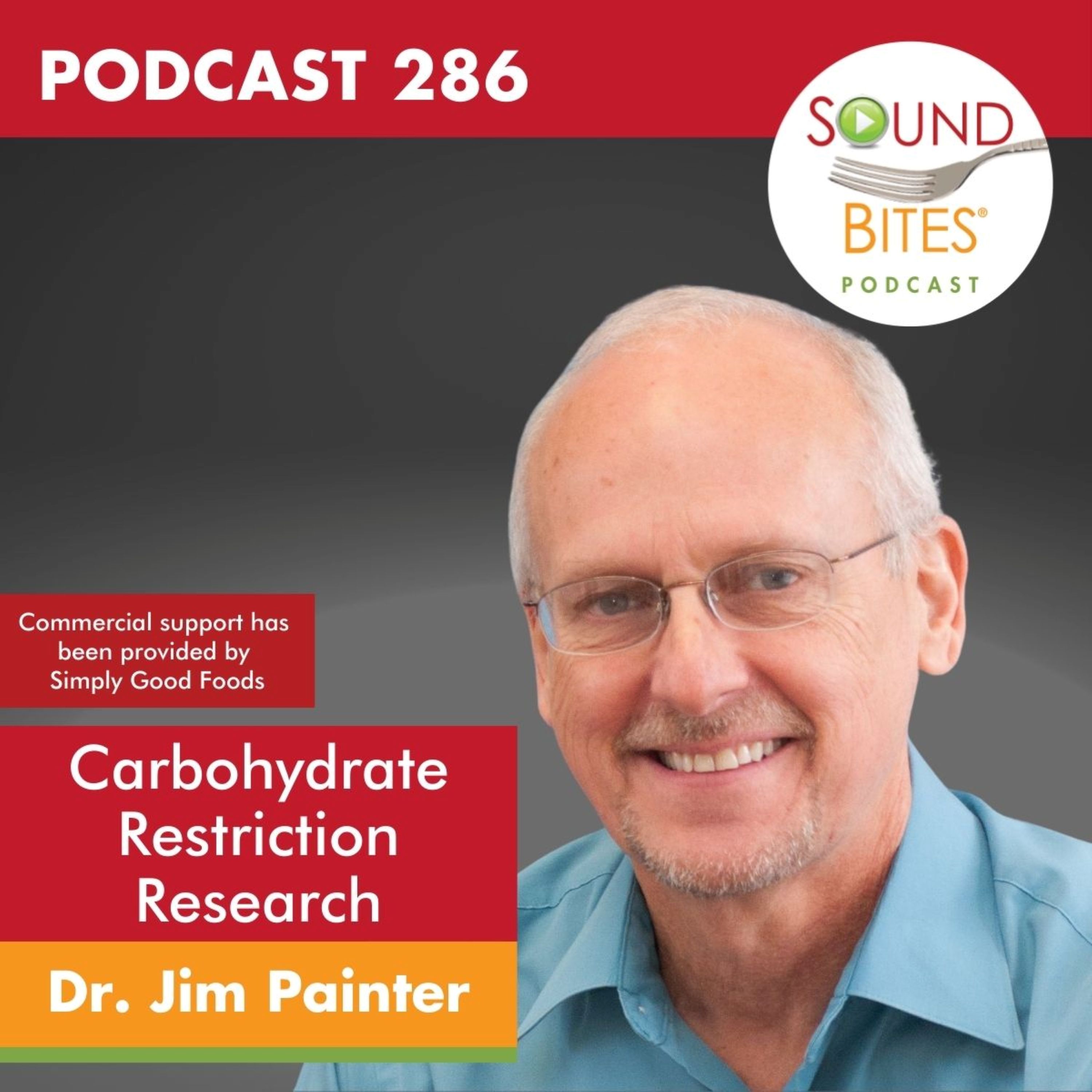 286: Carbohydrate Restriction & Research on Diabetes, Weight and Metabolic Health – Dr. Jim Painter