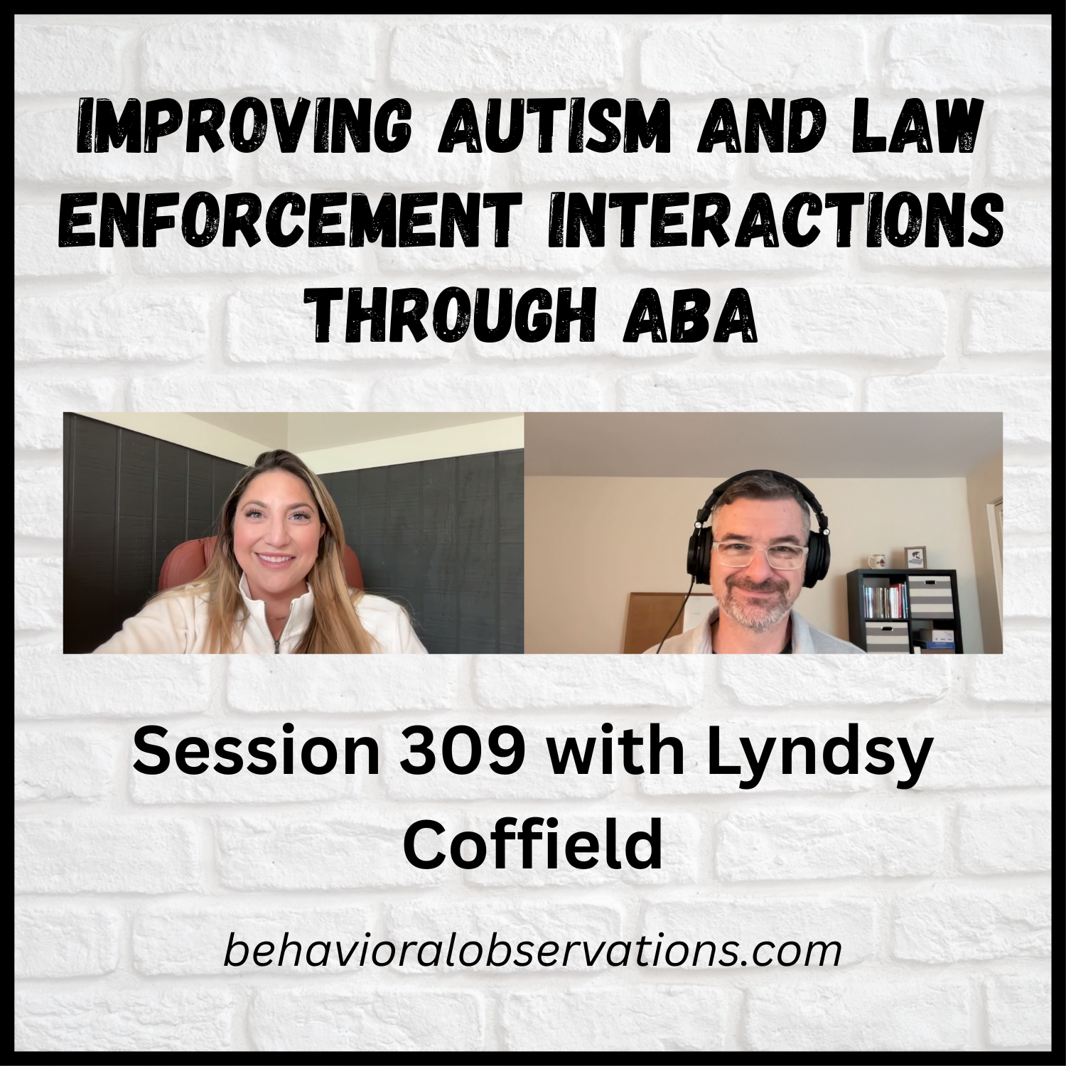 Improving Autism and Law Enforcement Interactions through ABA: Session 309 with Lyndsy Coffield