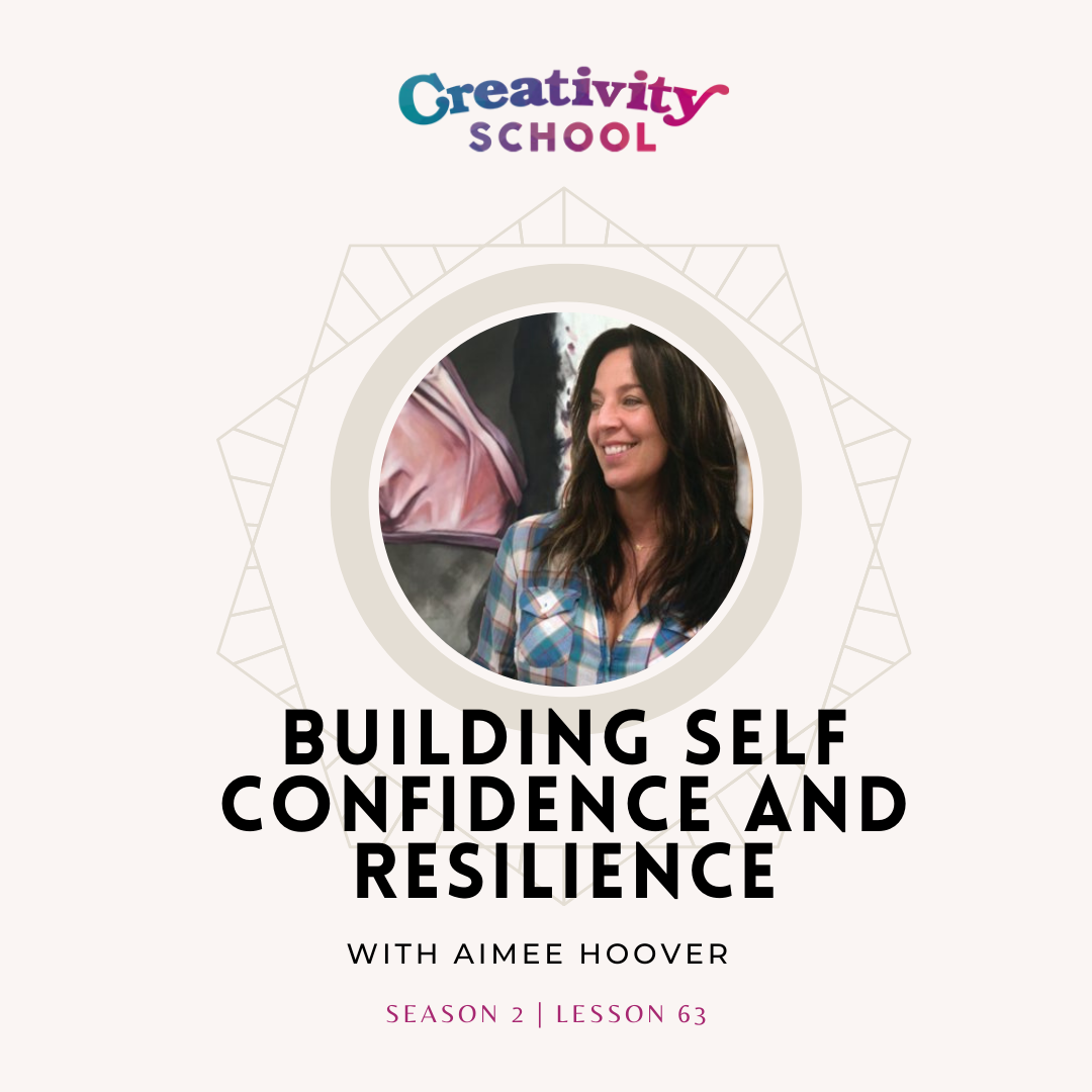 Lesson 63 - BEST OF: Building Self Confidence and Resilience with Aimee Hoover