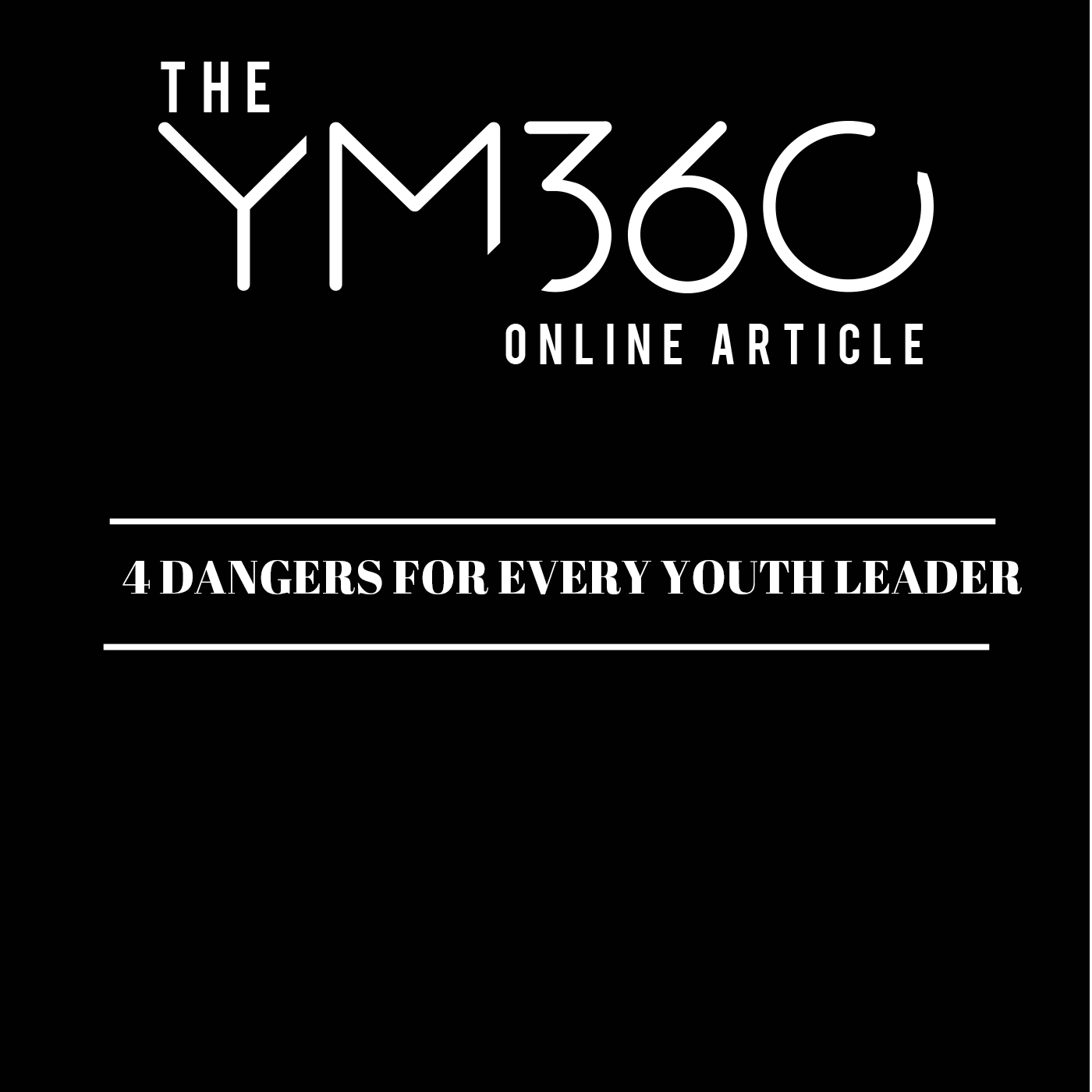 4 Dangers For Every Youth Leader