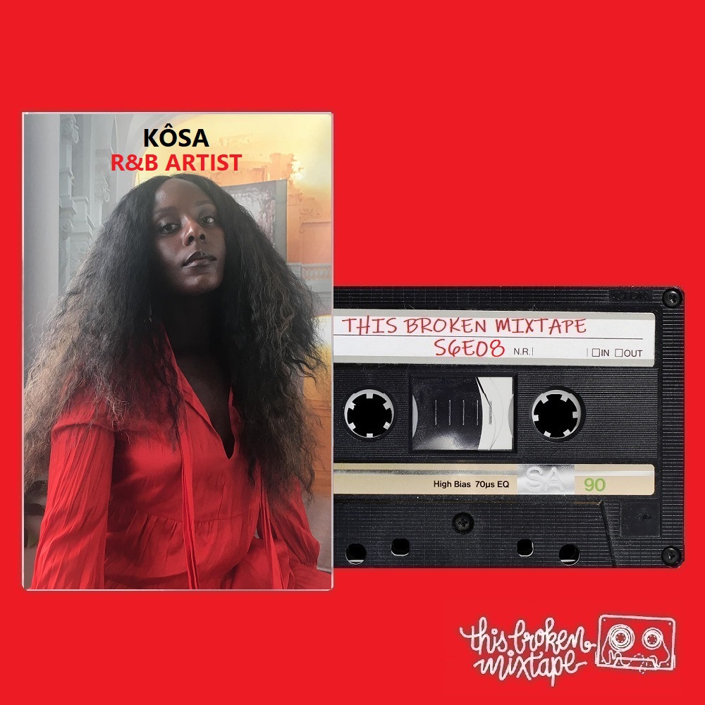 S6E08 - KÔSA (R&B/Soul Artist)