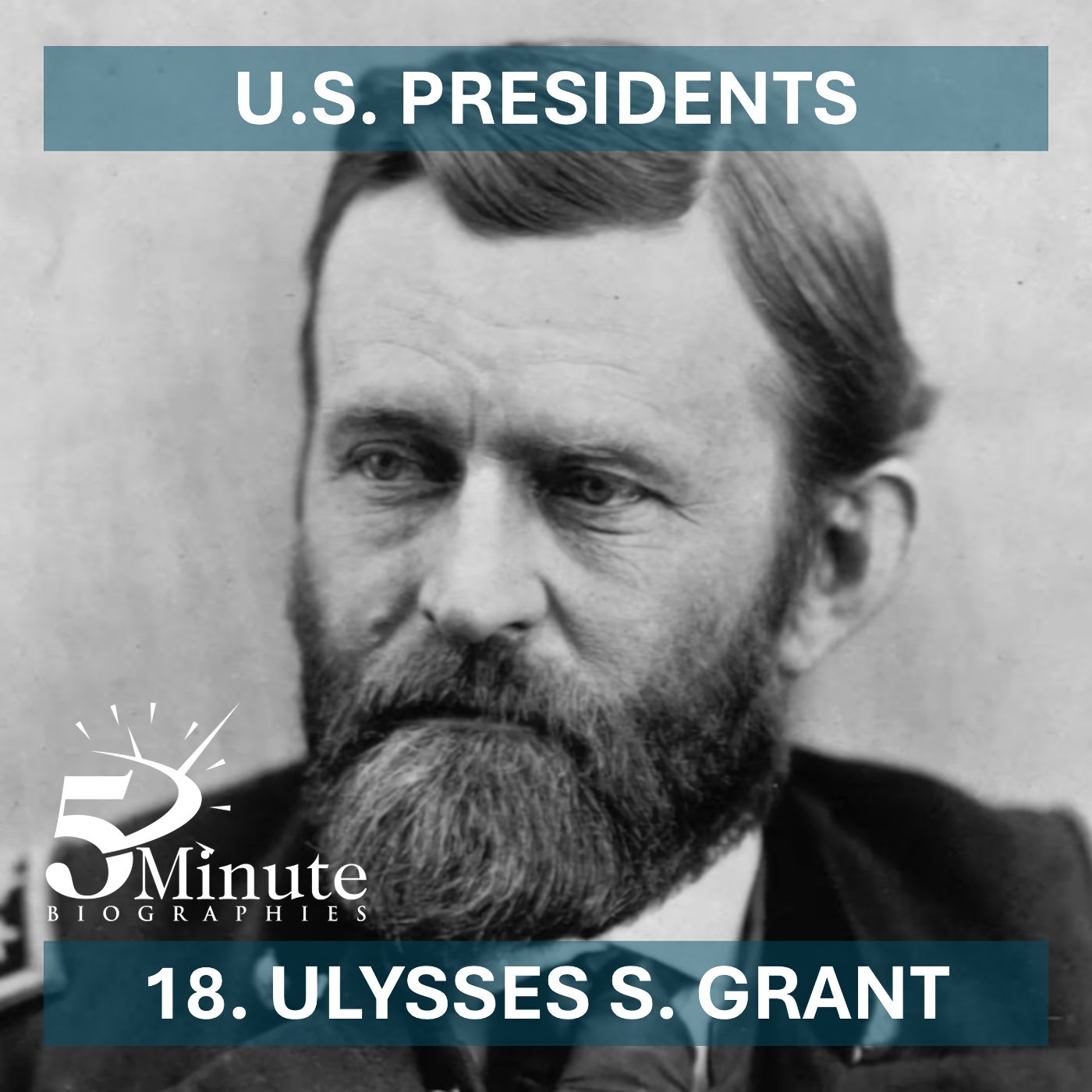 U.S. Presidents - 18 - Ulysses S. Grant