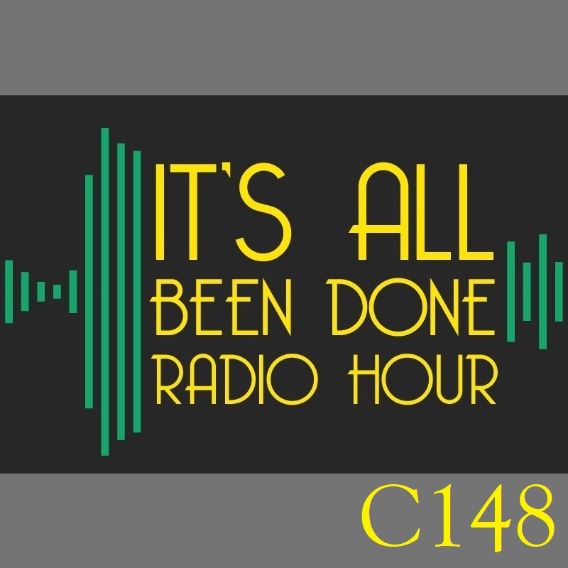 It\'s All Been Done Radio Hour