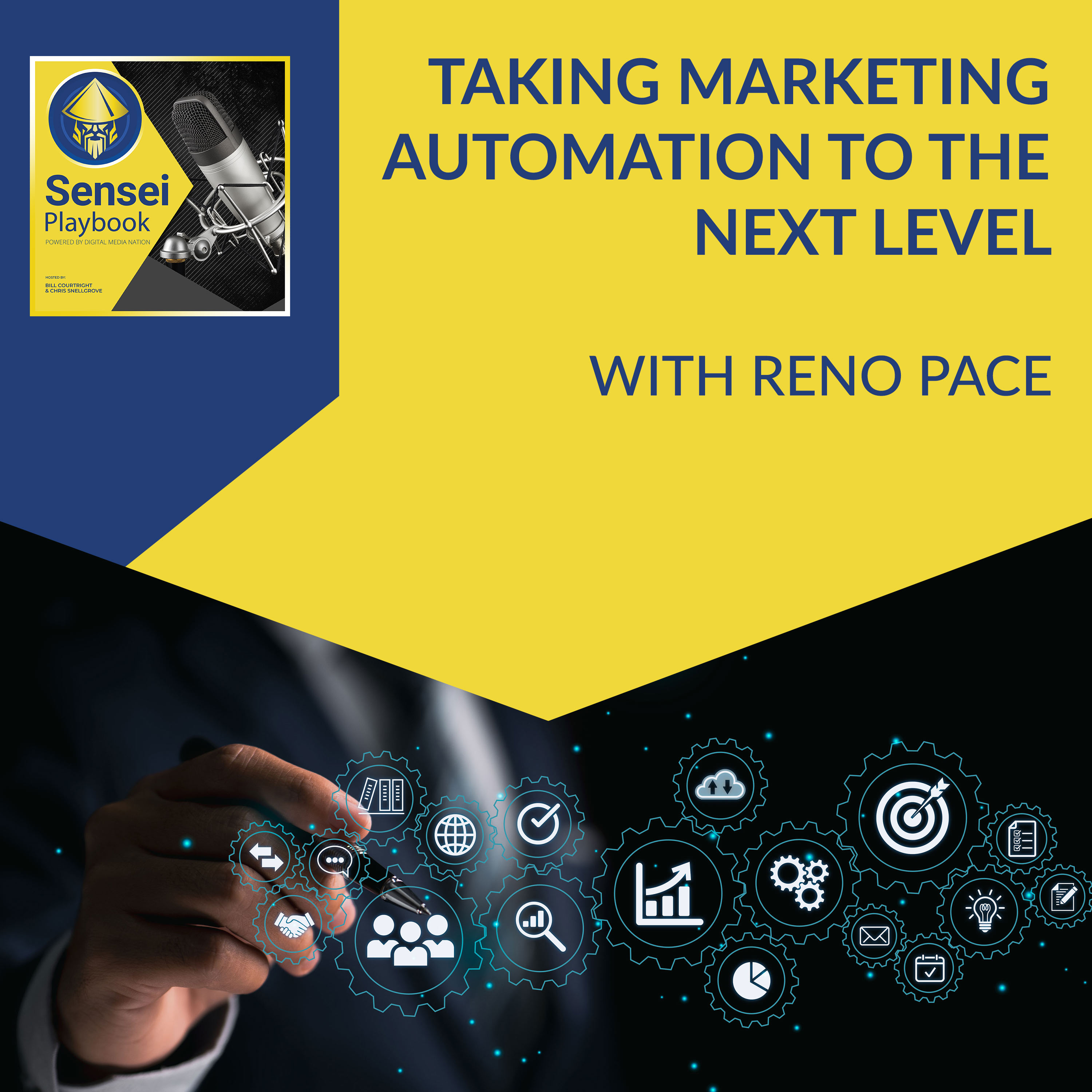 Episode Five: Taking Marketing Automation To The Next Level With Reno Pace