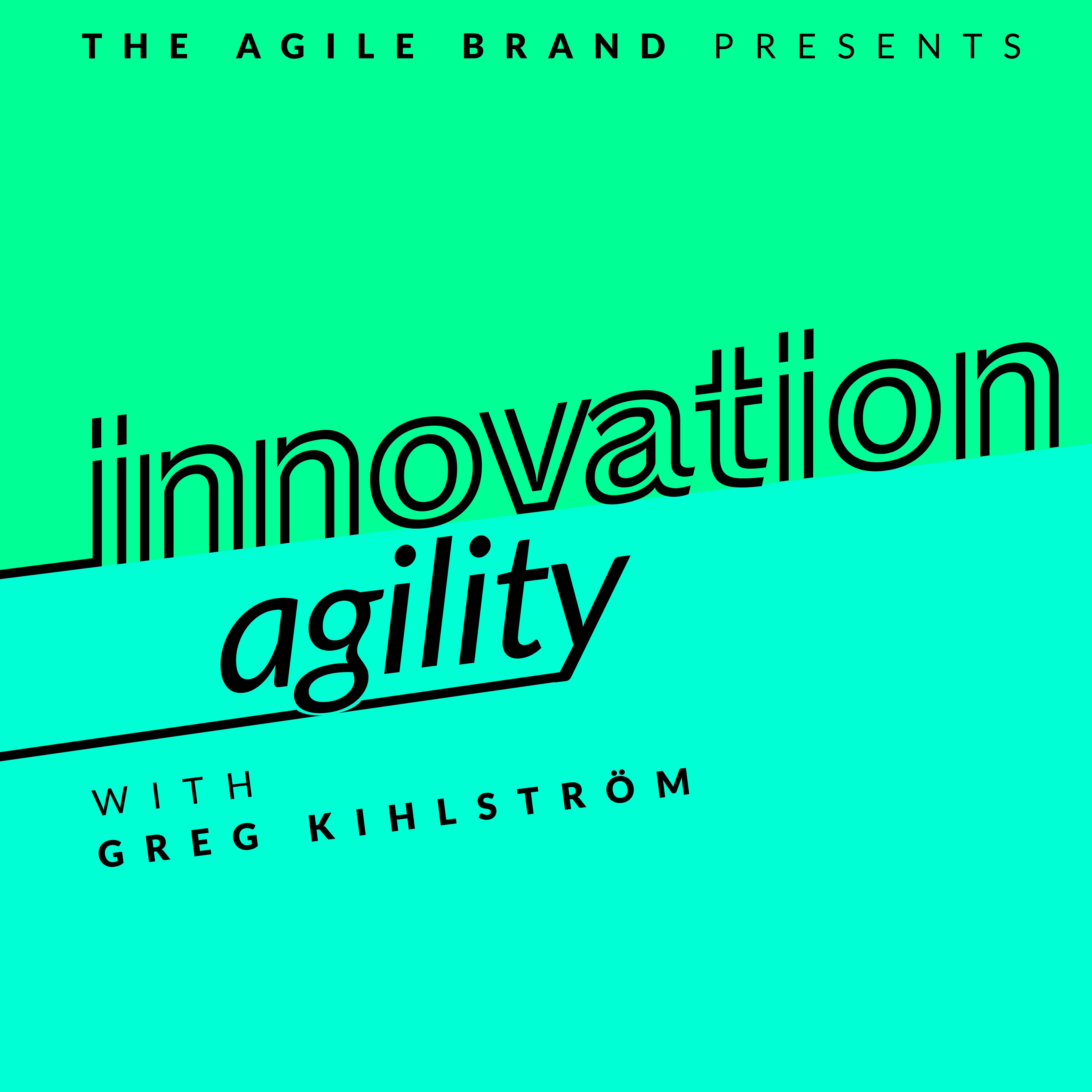 The Innovation Agility Podcast