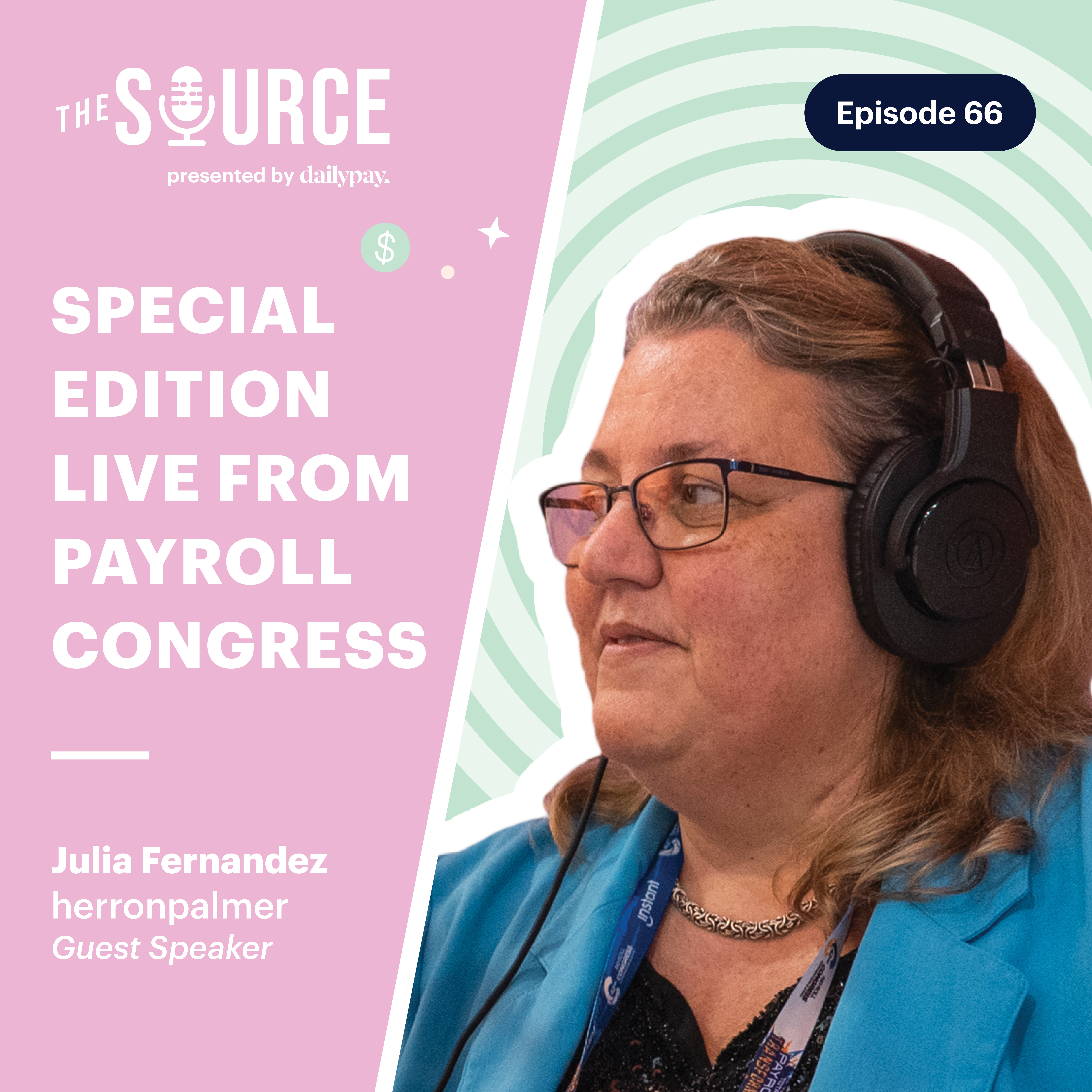 Episode 66: Julie Fernandez, Global HR Advisory Lead, herronpalmer | Taped Live at PayrollOrg Congress 2024