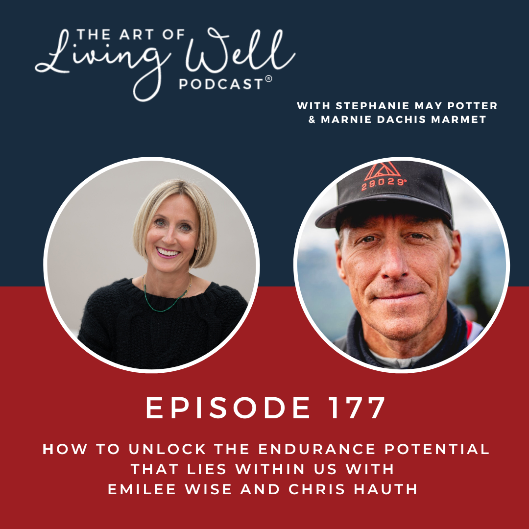 The Art of Living Well Podcast®