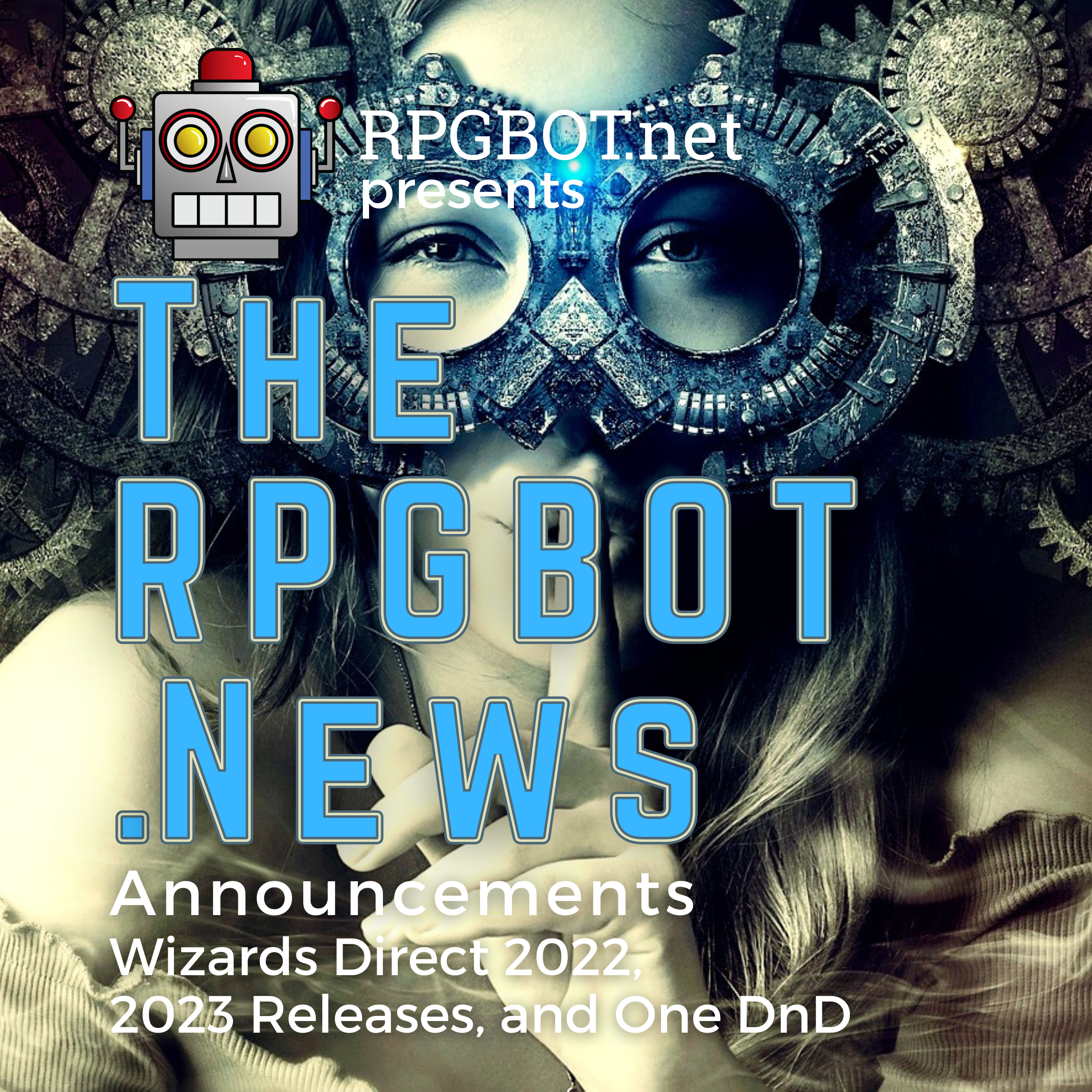 RPGBOT.News - Announcements: Wizards Direct 2022, Releases 2023, and One DnD