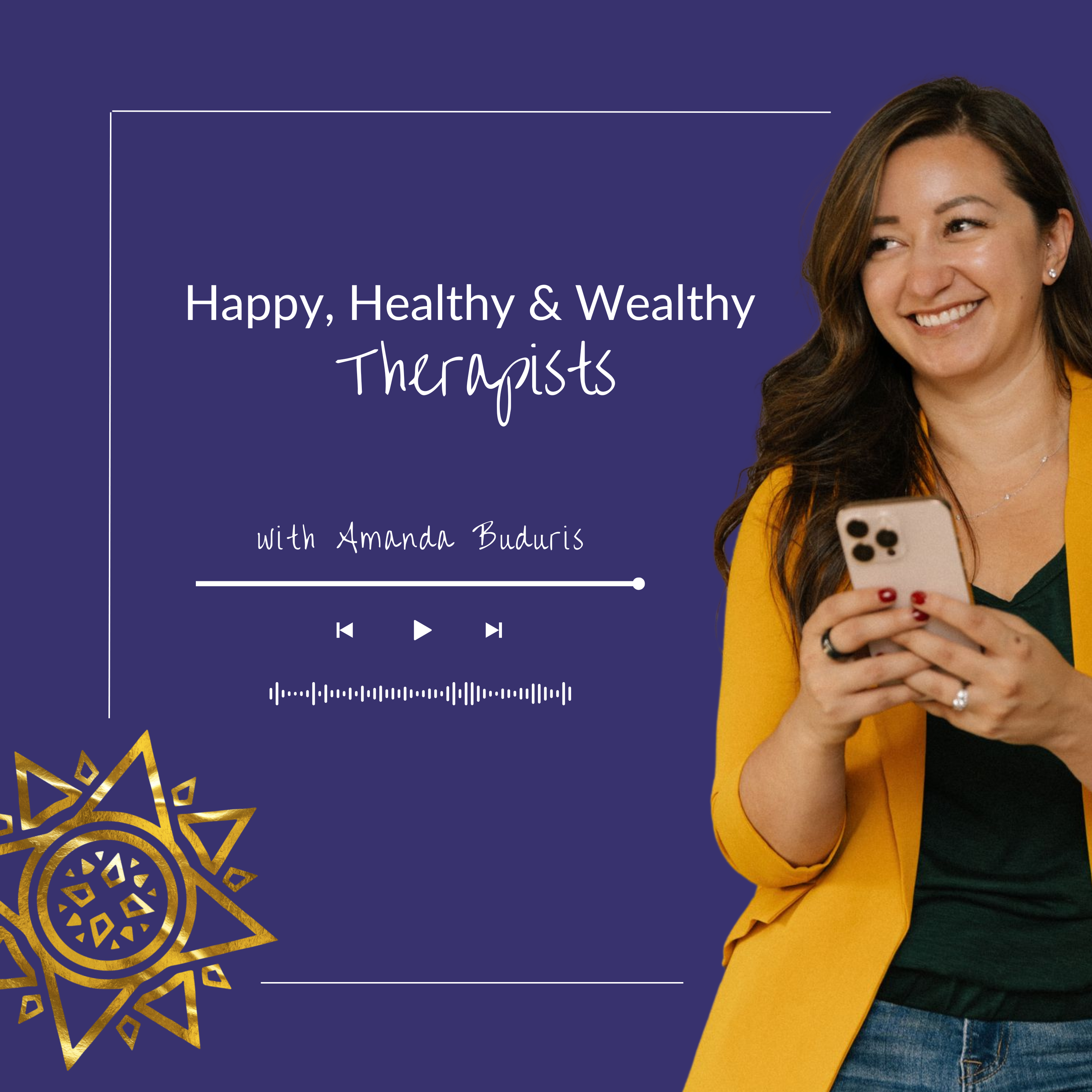 Happy, Healthy, & Wealthy Therapists