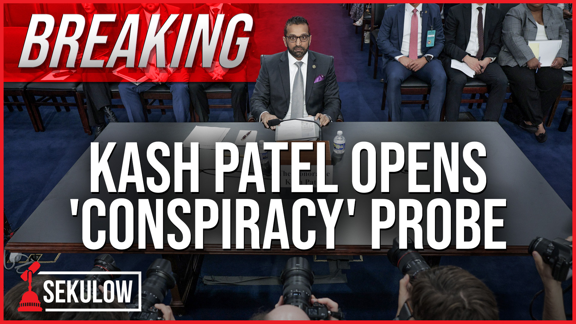 BREAKING: Kash Patel Opens ‘Conspiracy’ Probe