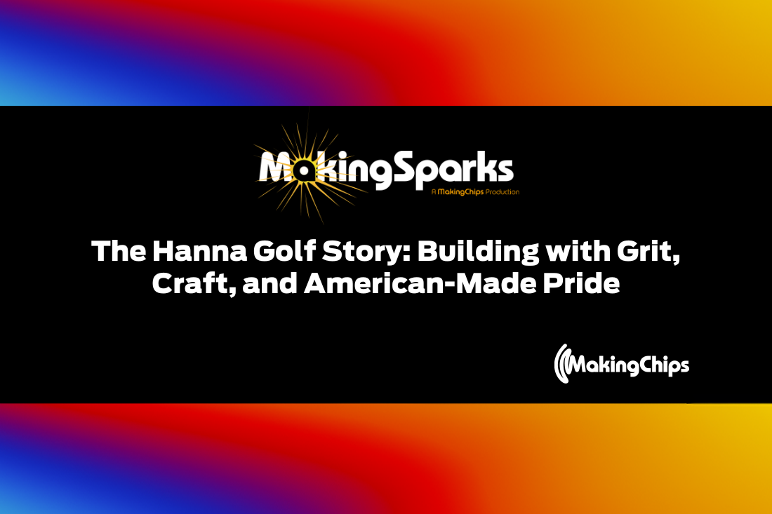The Hanna Golf Story: Building with Grit, Craft, and American-Made Pride