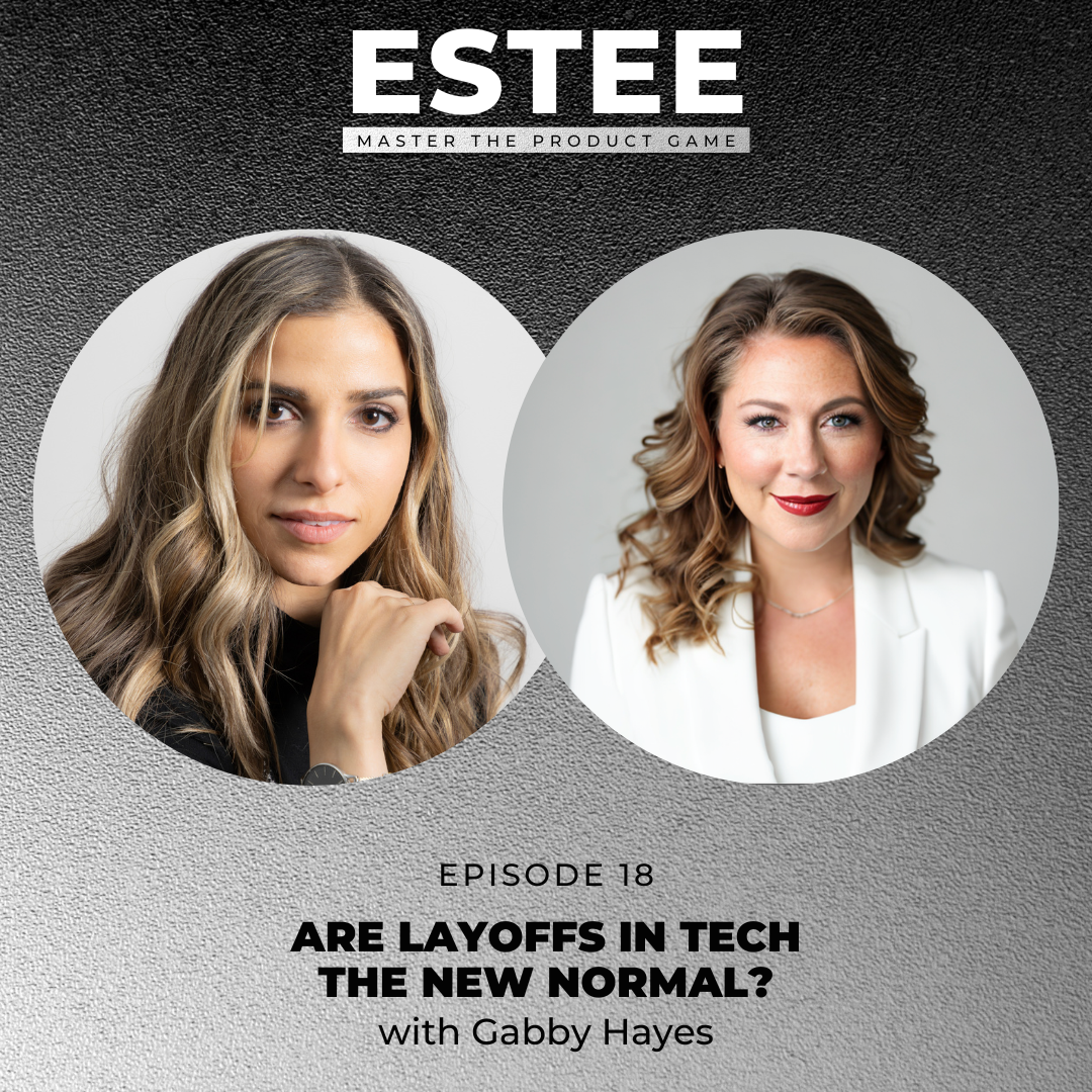 The Estee Show - Product Management & Business Insights
