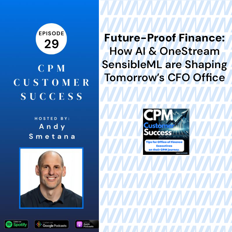 OneStream CPM Customer Success: Tips for Office of Finance Executives on their Corporate Performance Management journey