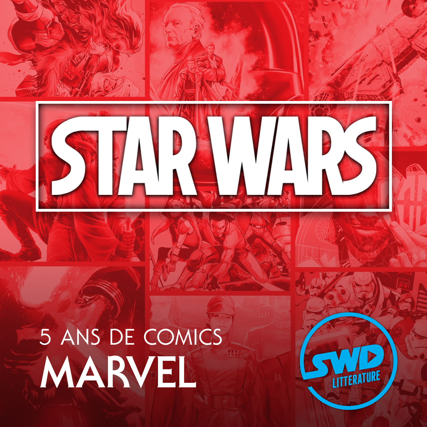 SWD Littérature #38 - 5 ans de comics Marvel Star Wars