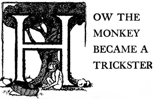 How the Monkey Became a Trickster - A Brazilian Folktale