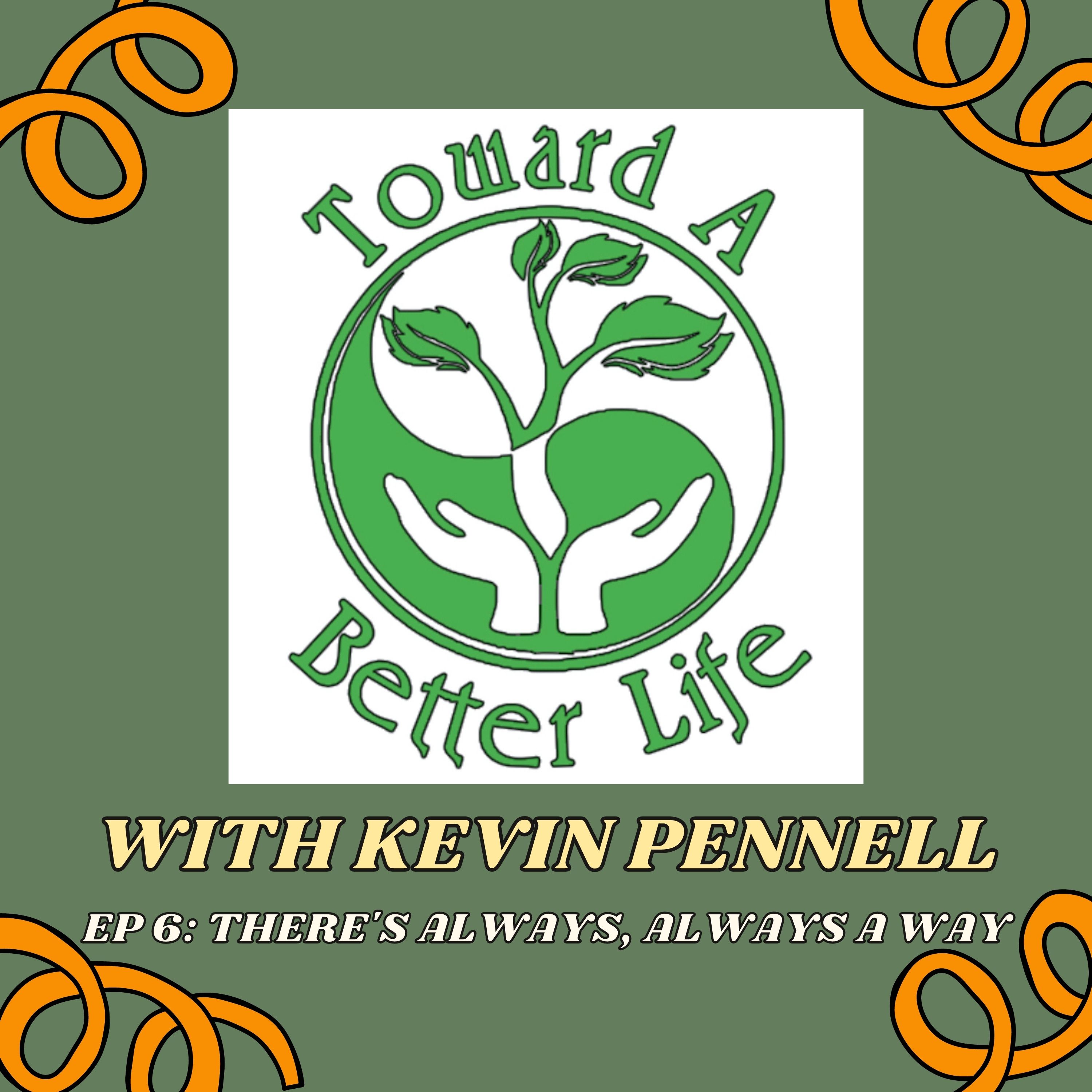 Toward A Better Life