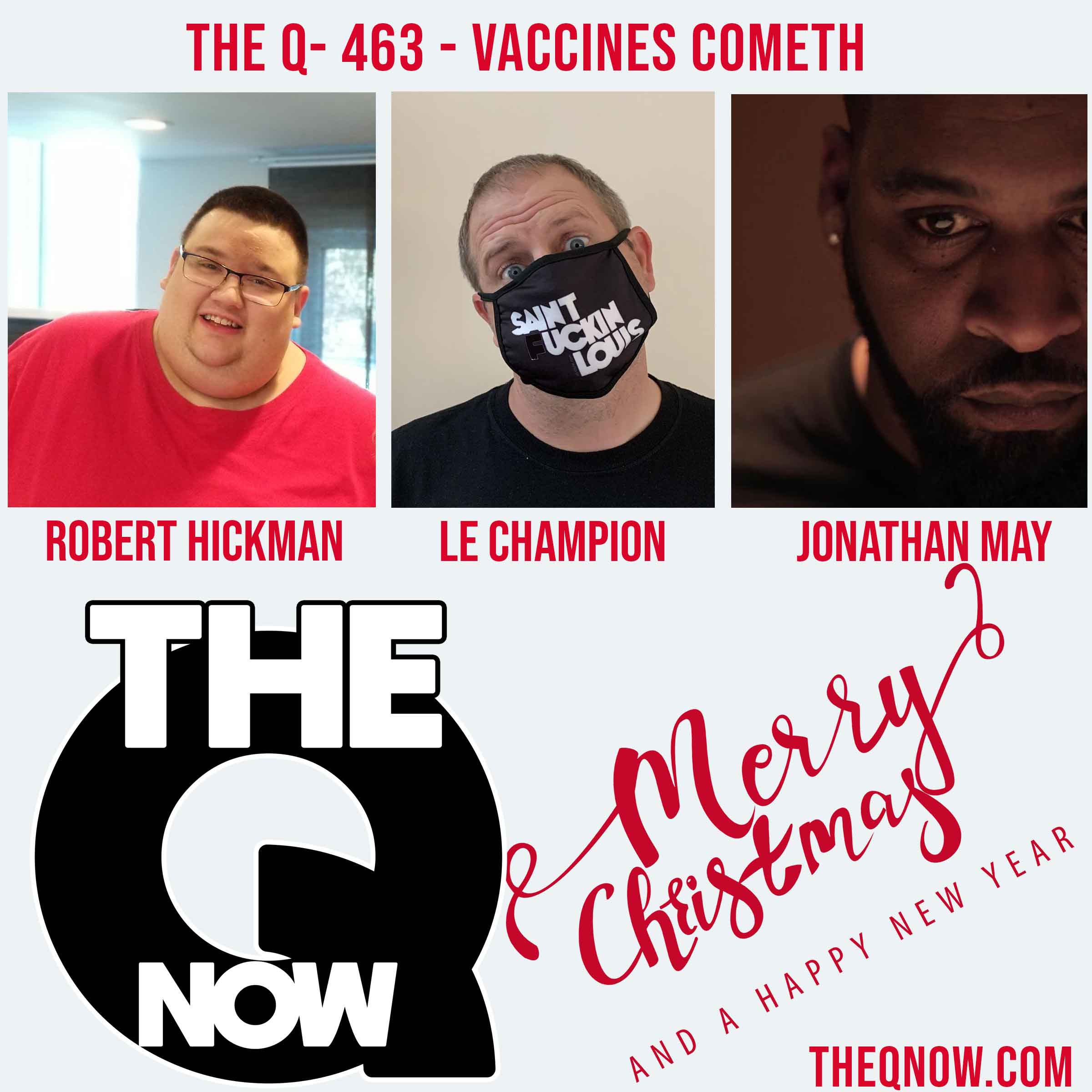 The Q - 463 - Vaccines Cometh
