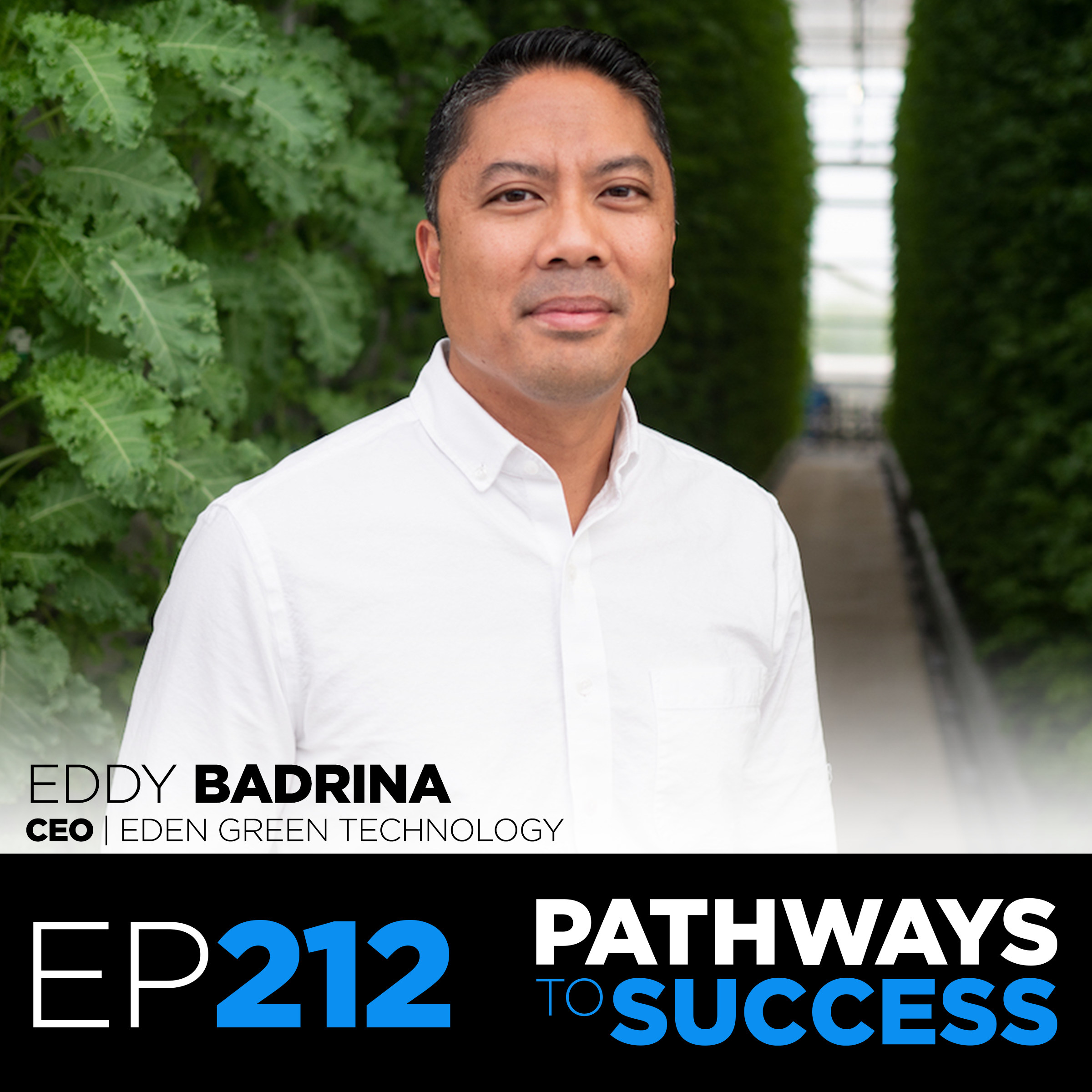 212: Eddy Badrina | CEO at Eden Green Technology