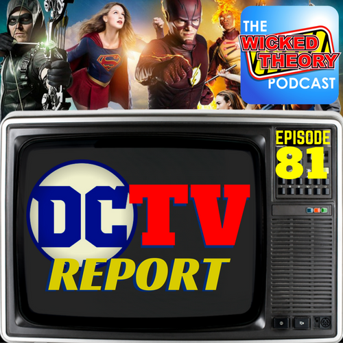 Ep.81 - DC TV REPORT