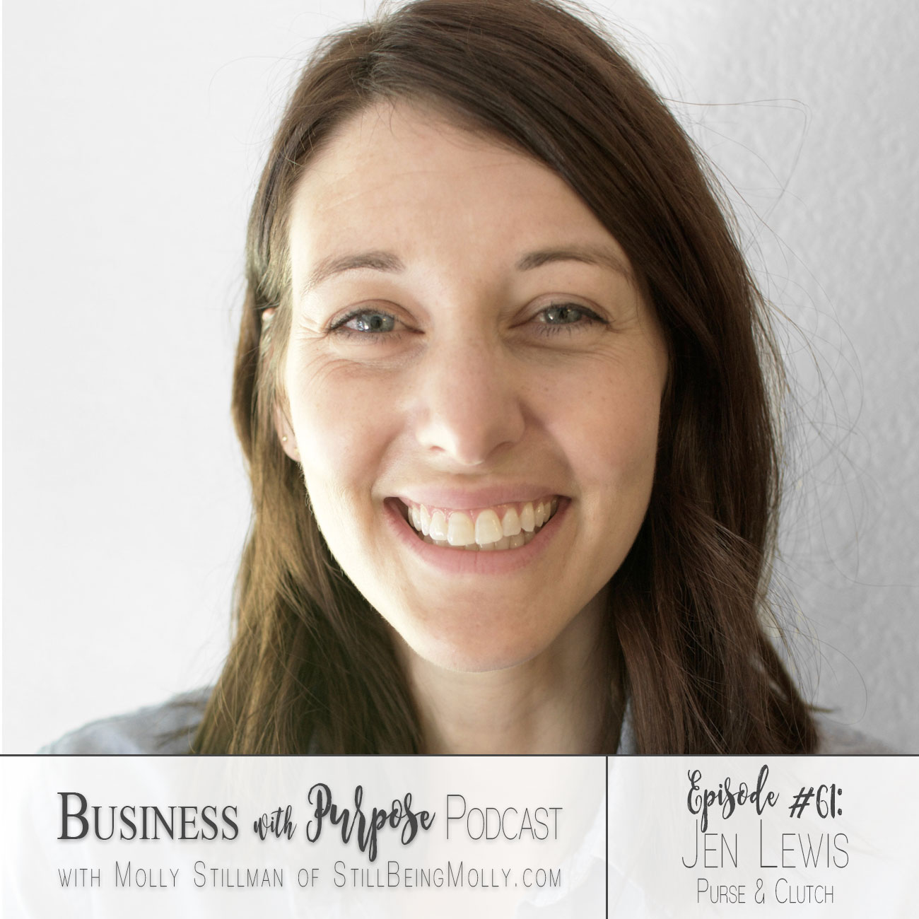 EP 61: Jen Lewis, Founder of Purse and Clutch