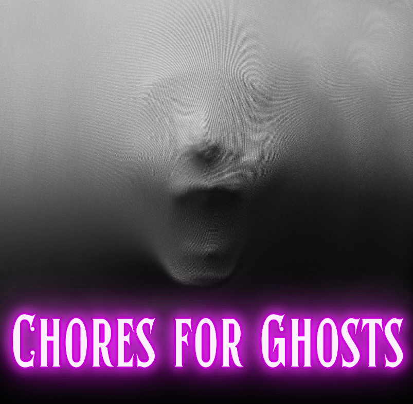 Chores for Ghosts