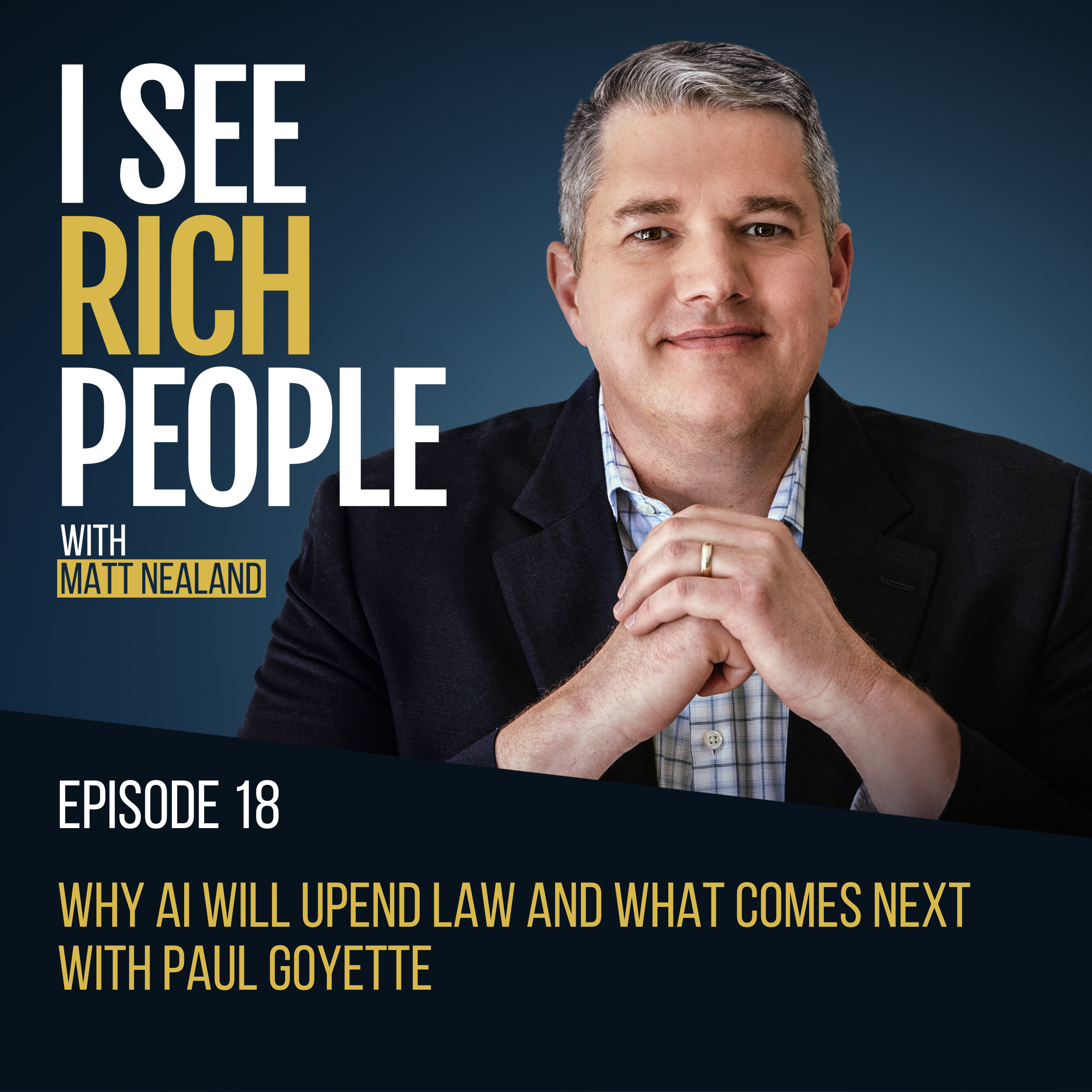 Why AI Will Upend Law—And What Comes Next with Paul Goyette