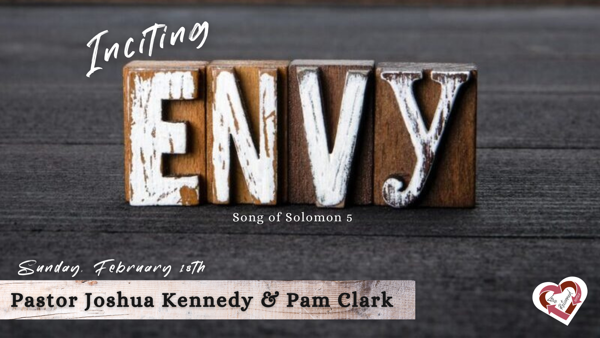 2/18/24 Inciting Envy Song of Solomon 5:1 Pastor Joshua Kennedy & Pam Clark