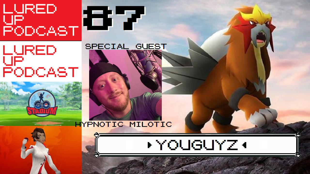 cover of episode LURED UP 87 - #YouGuyz - POKÉMON GO PODCAST