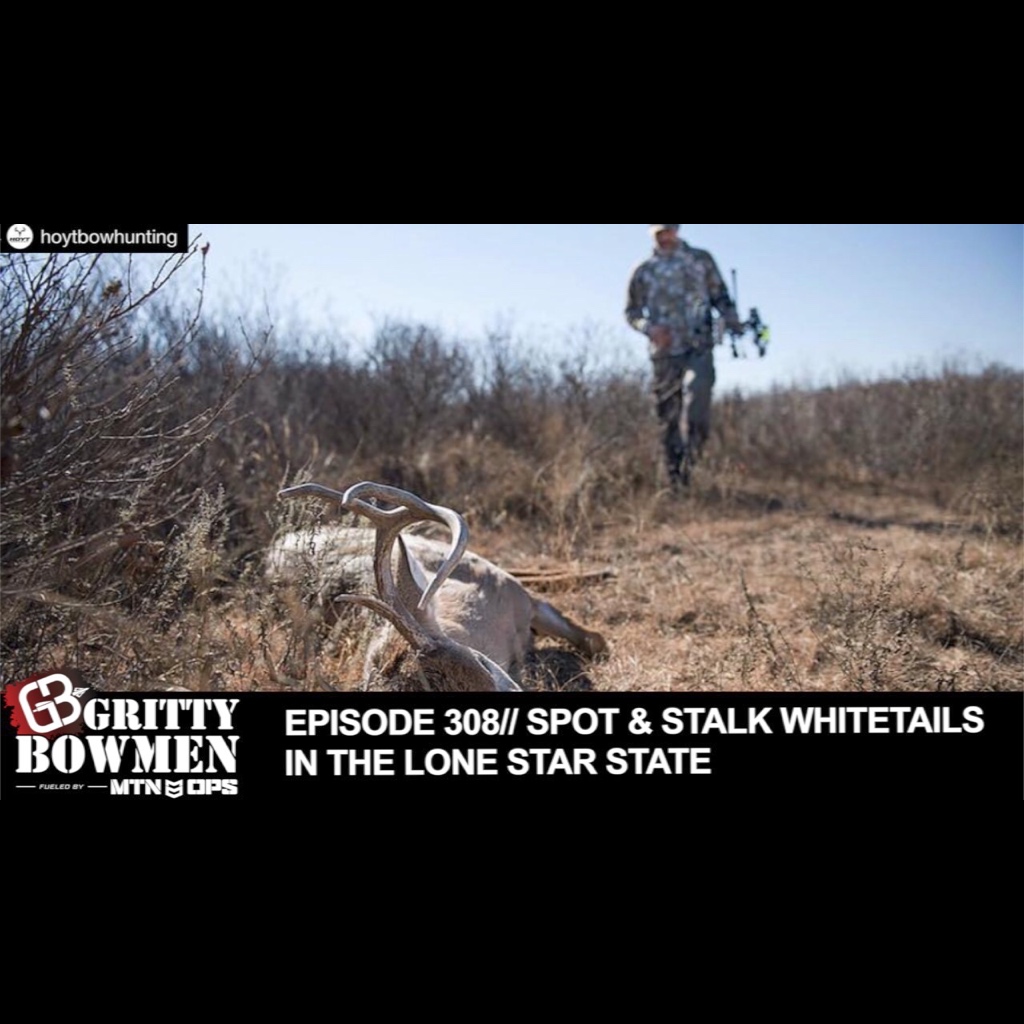 EPISODE 308: Spot & Stalk Whitetails in The Lone Star State