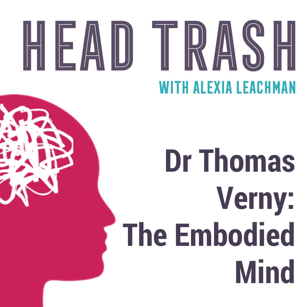 Dr Thomas Verny, The Embodied Mind - Interview