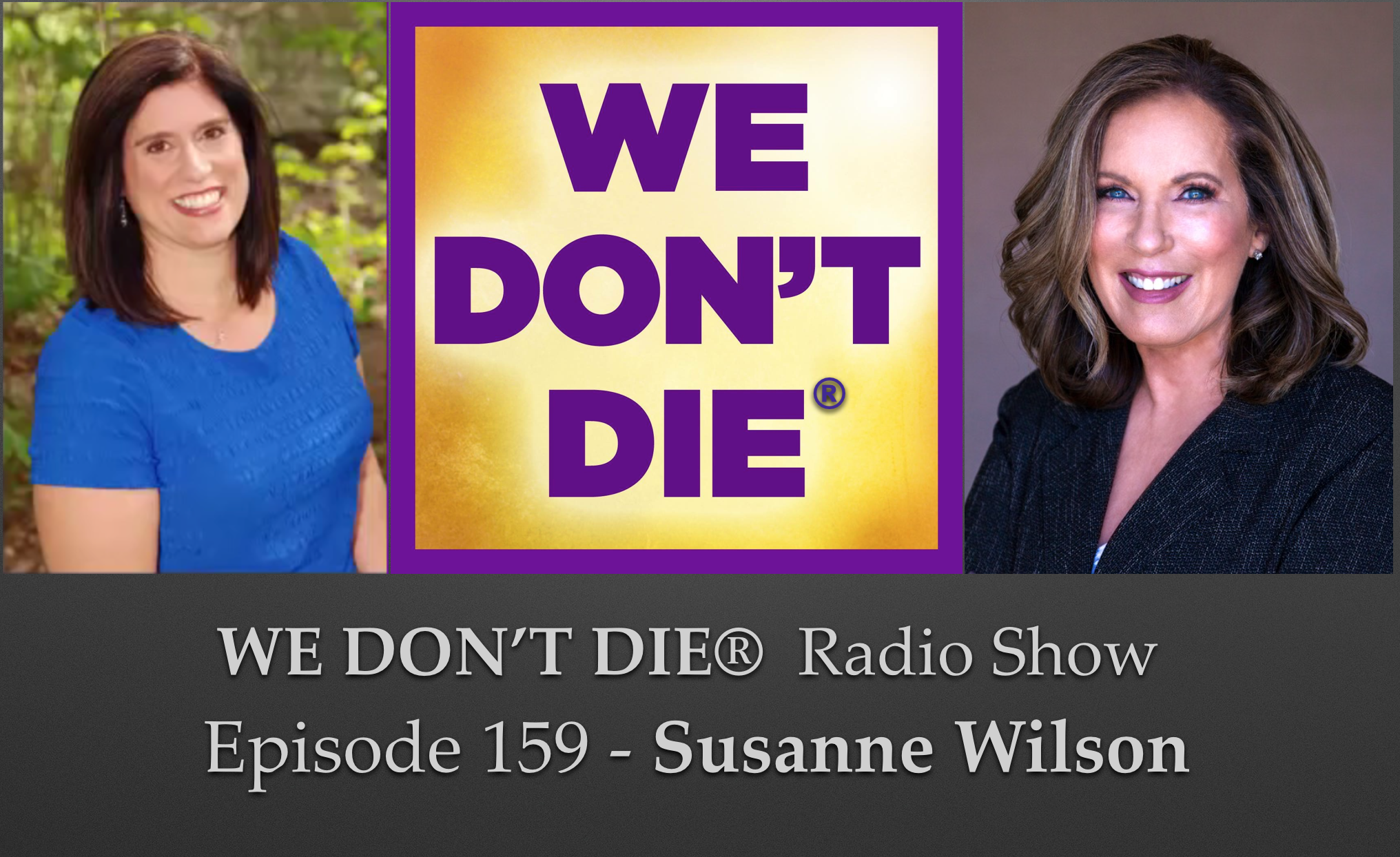 WE DON\'T DIE® Radio with host Sandra Champlain