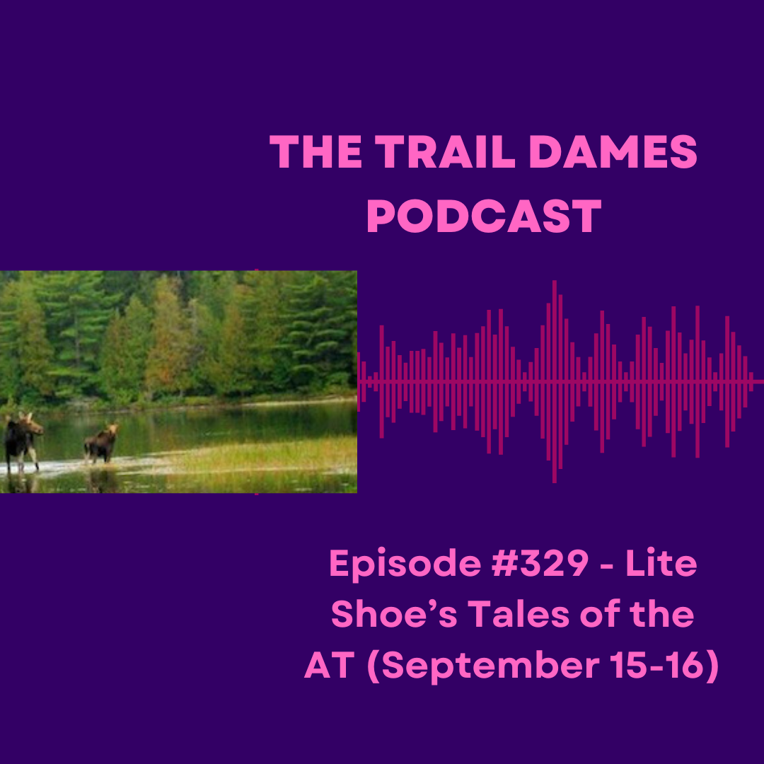 Episode #329 - Lite Shoe's Tales of the AT (September 15-16)