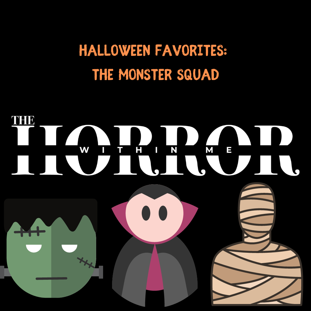 Halloween Favorites! The Monster Squad Halloween Favorites! The Monster Squad