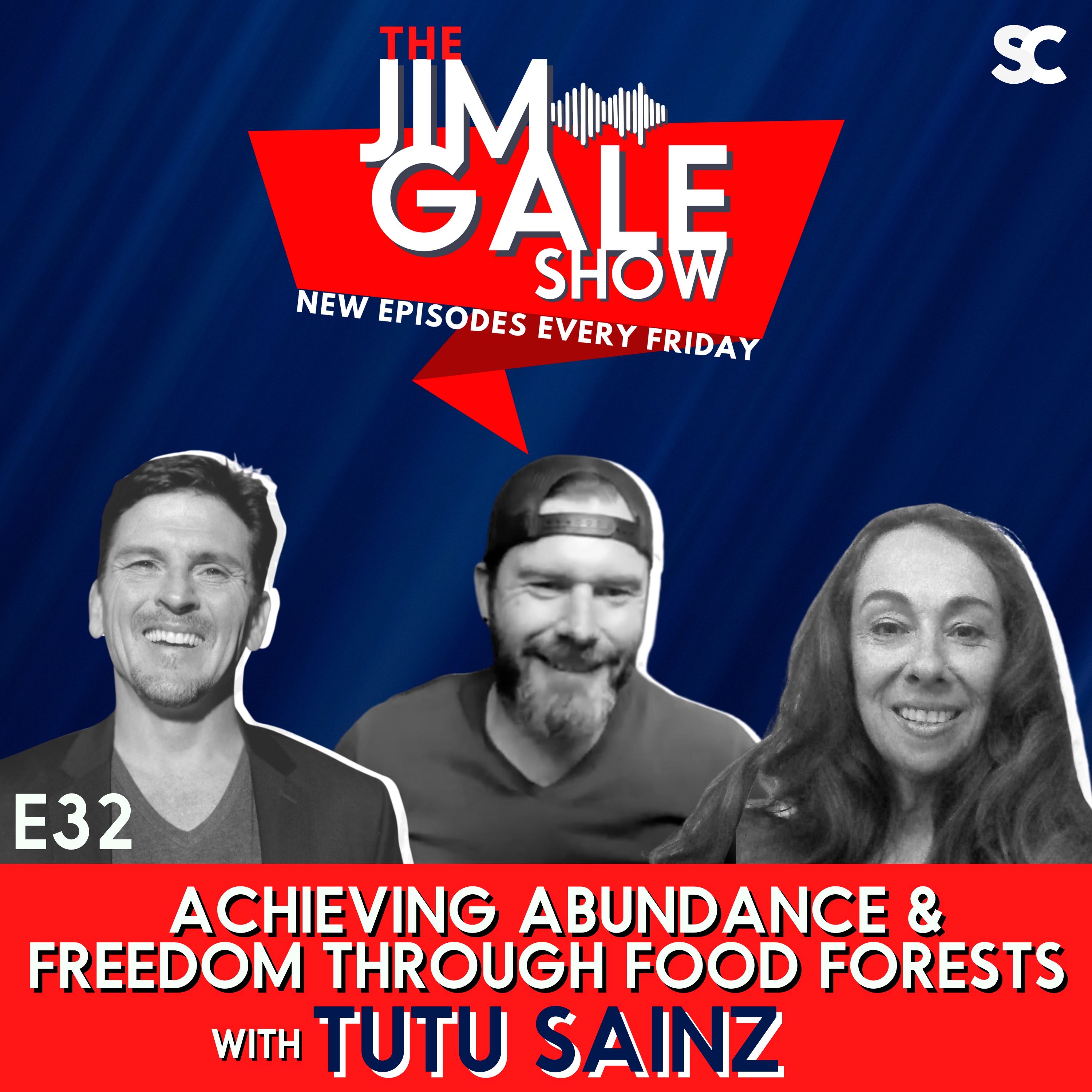 E32: Achieving Abundance & Freedom Through Food Forests with Tutu Sainz