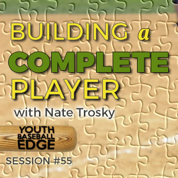 YBE 055: Building A Complete Player with Nate Trosky
