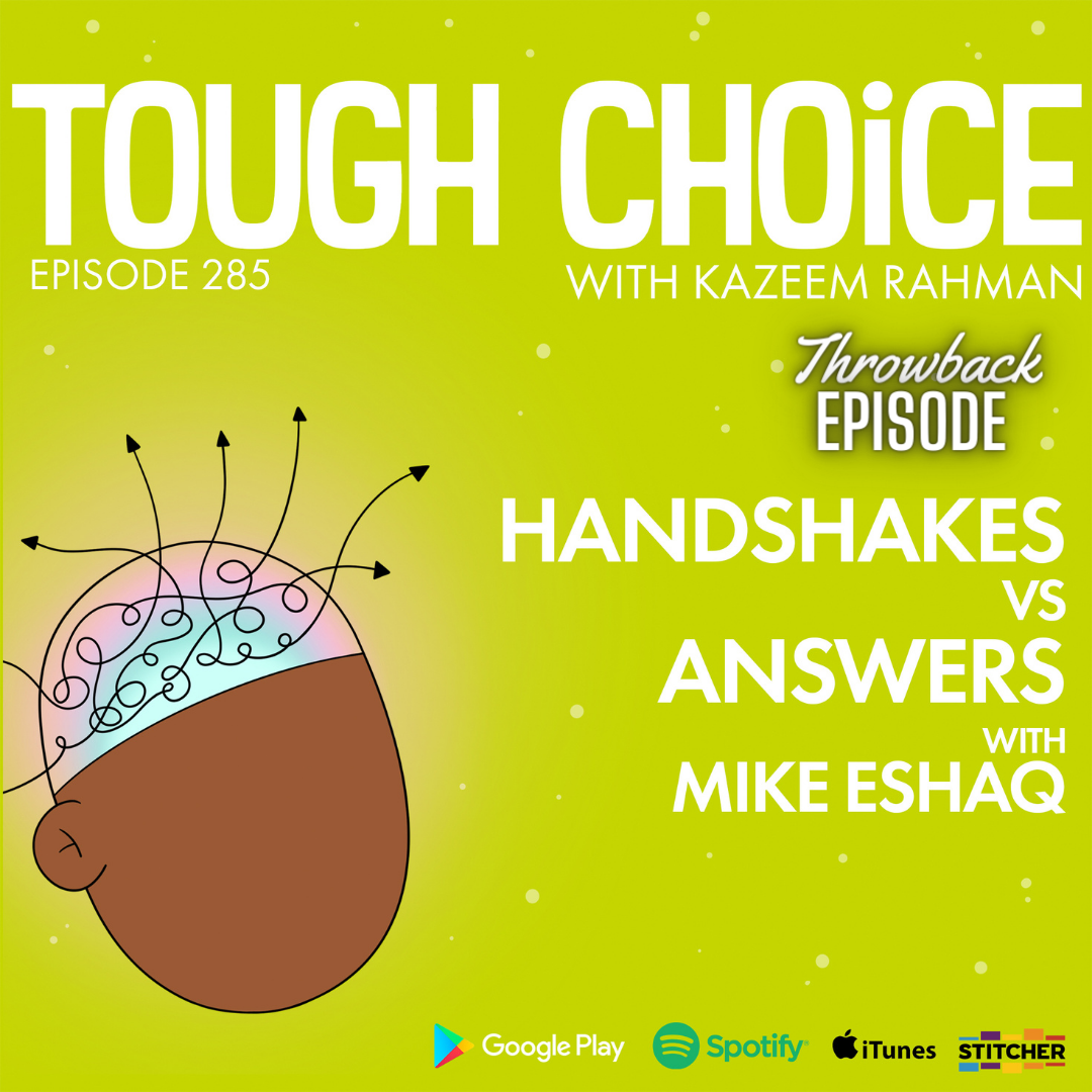 Handshakes vs Answers - Mike Eshaq | Throwback