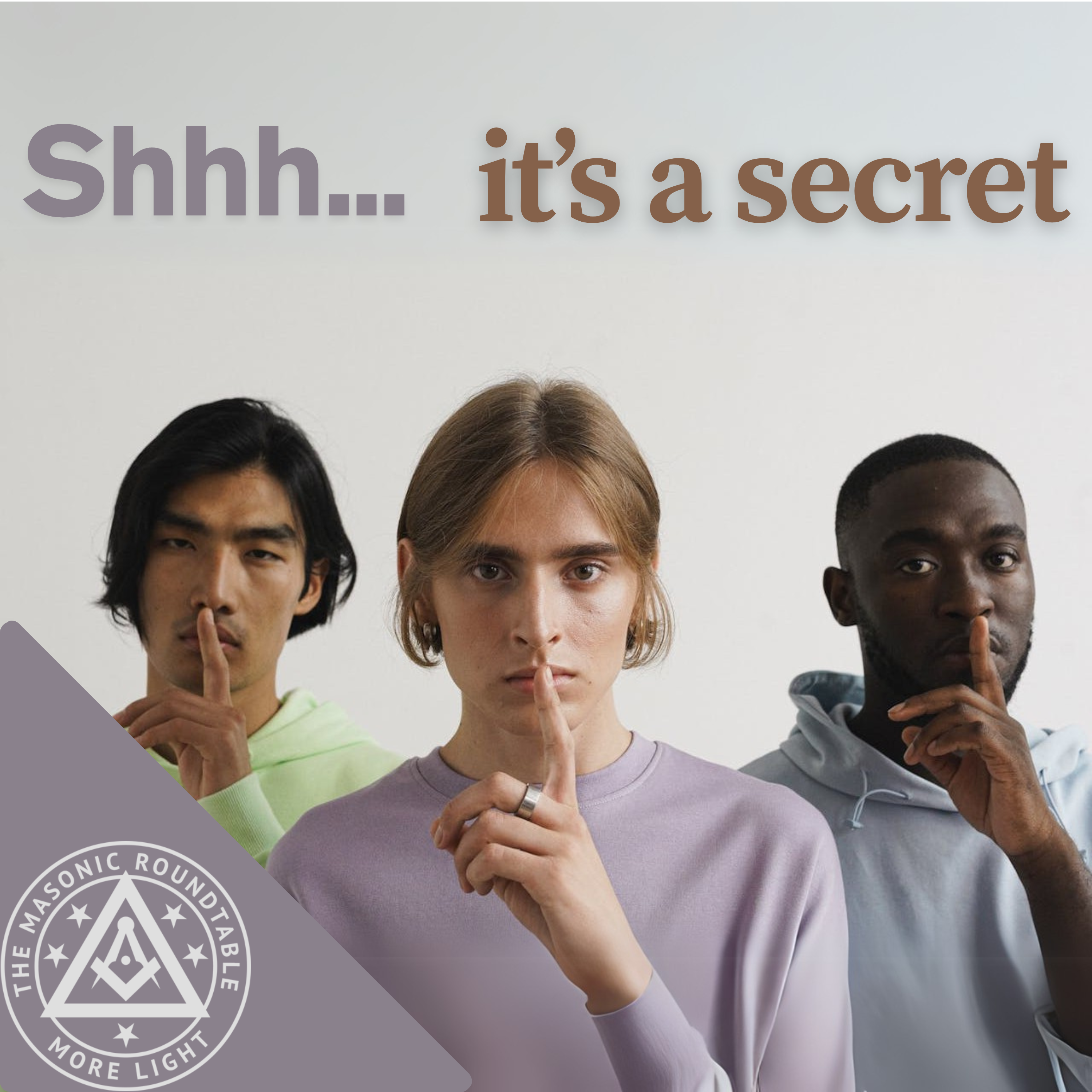 The Masonic Roundtable - 0517 - Shhh...It's a Secret