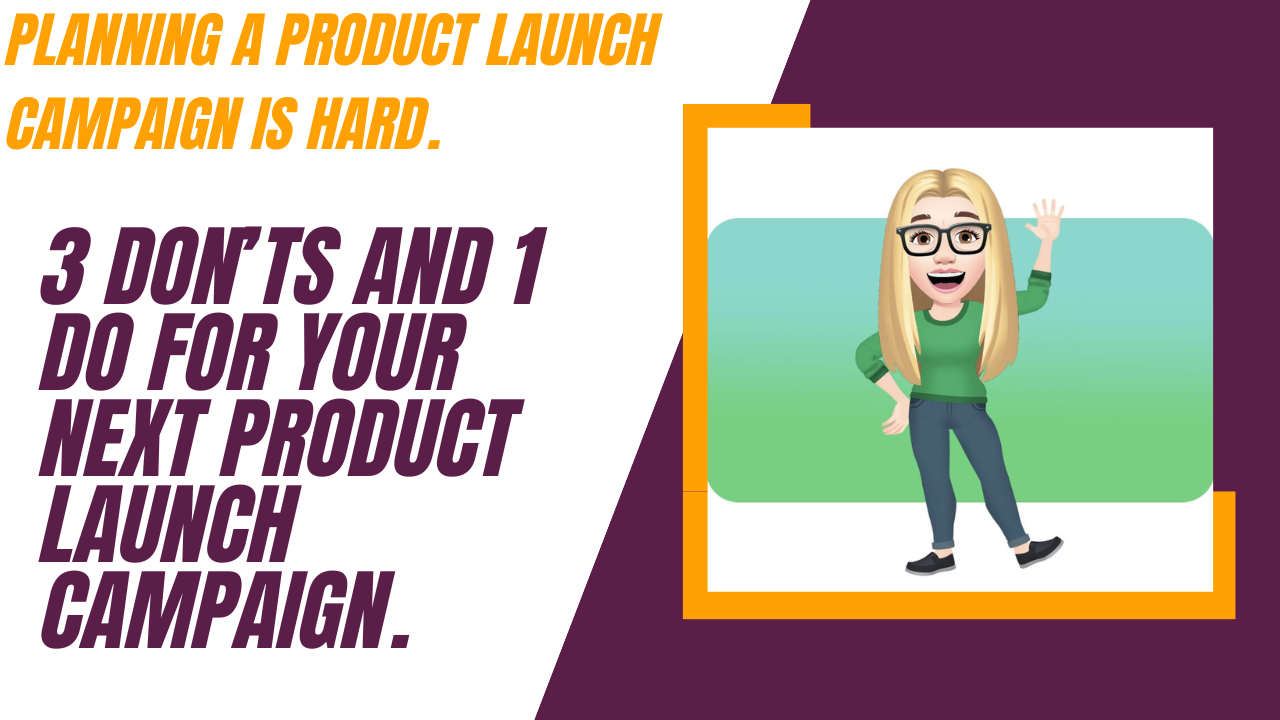 Tough Love Marketing Ep 29 Product launch marketing is hard. Here are 3 Don’ts and a Do for your next product launch campaign