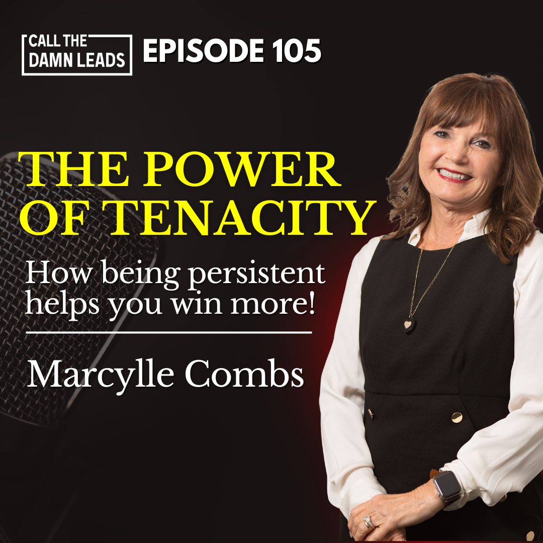 Episode 105 – The Power of Tenacity with Marcylle Combs