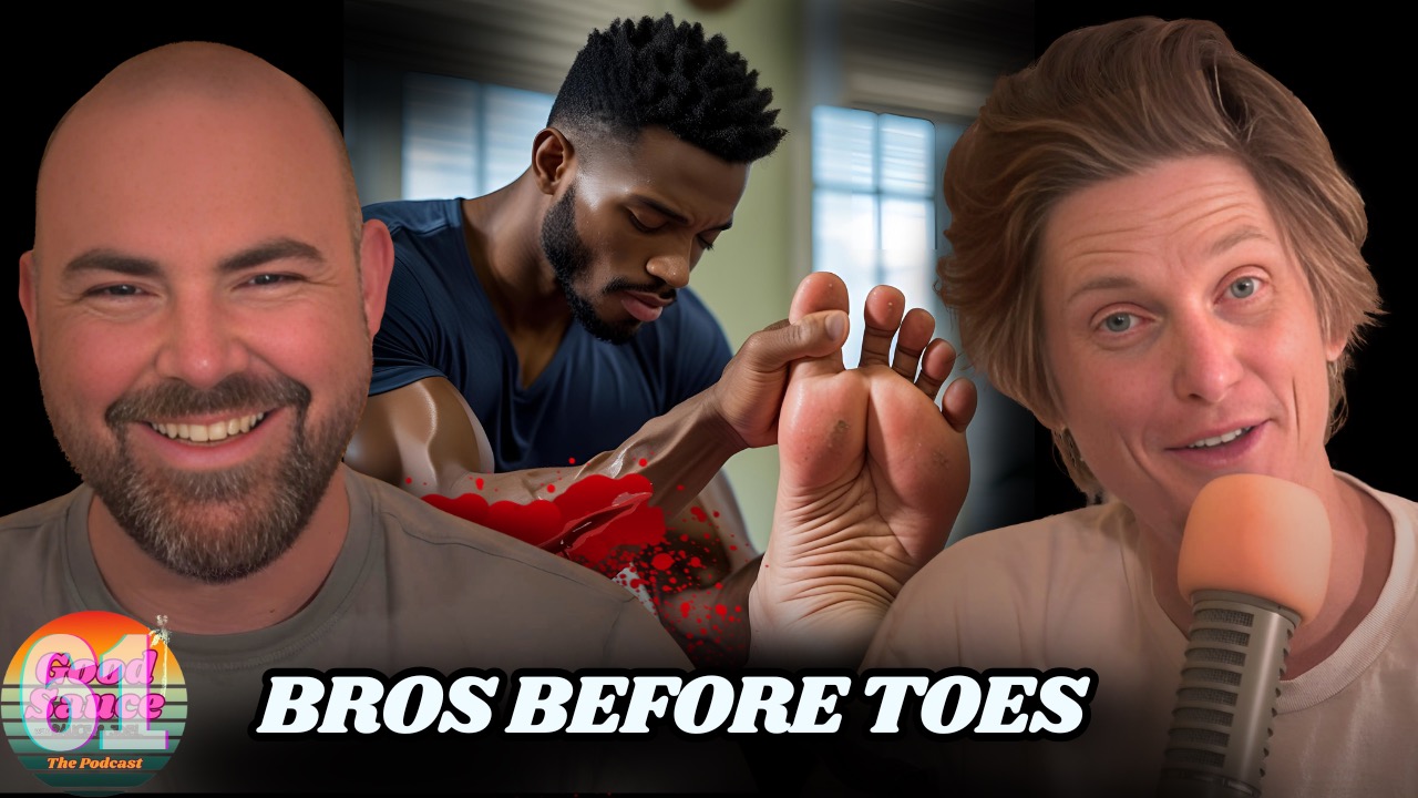 Ep.61- Bros Before Toes