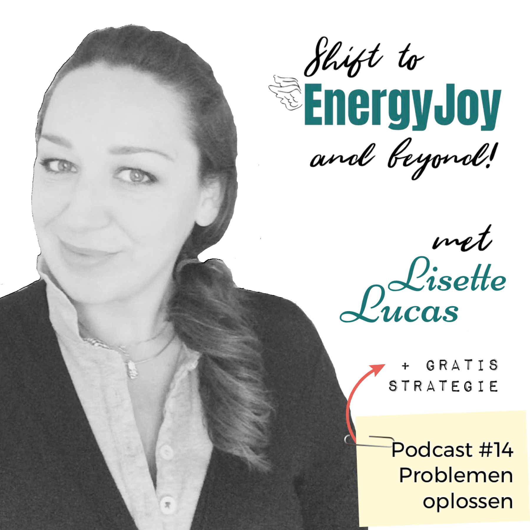 Lisette Lucas Podcast | Shift naar EnergyJoy & High Frequency Mastery
