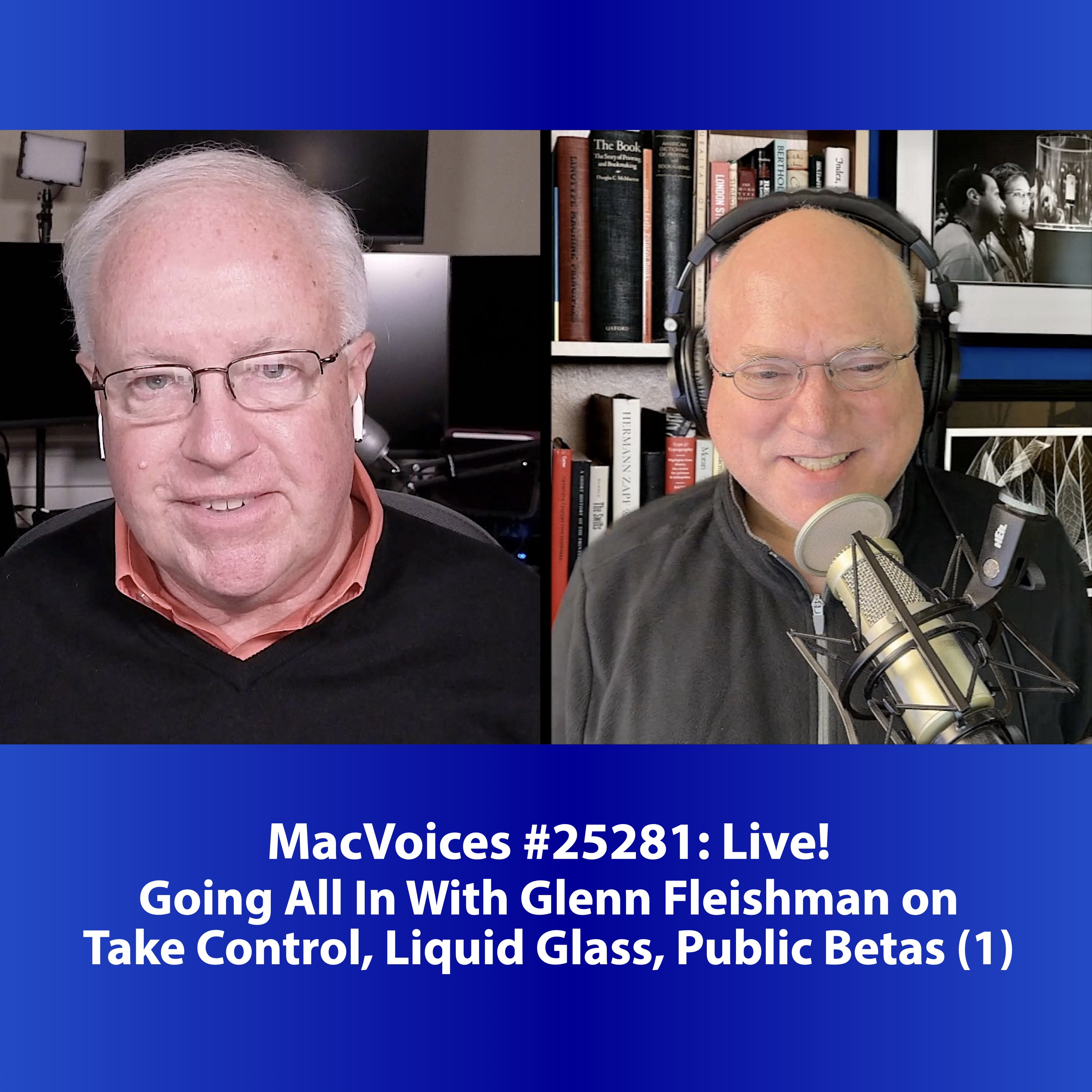 MacVoices #25281: Going All In With Glenn Fleishman on Take Control, LIquid Glass, Public Betas (1)