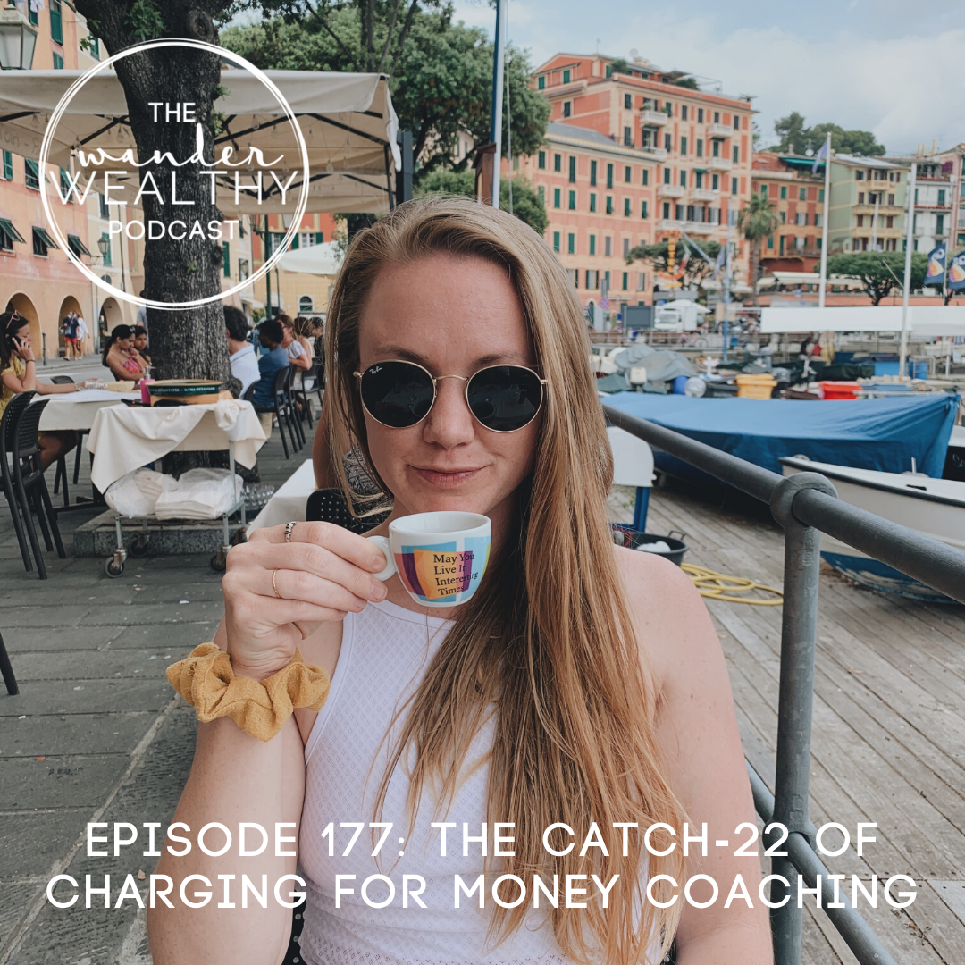 WW 177: The Catch-22 of Charging for Money Coaching