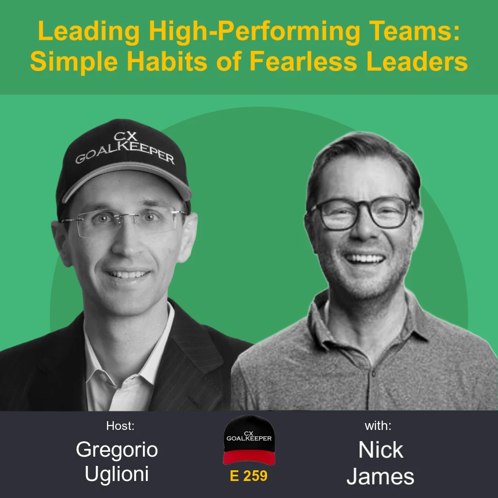 #259: Leading High-Performing Teams: Simple Habits of Fearless Leaders: Nick James