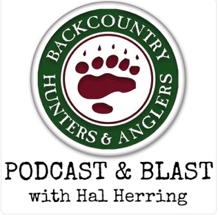 Backcountry Hunters & Anglers Podcast & Blast with Hal Herring