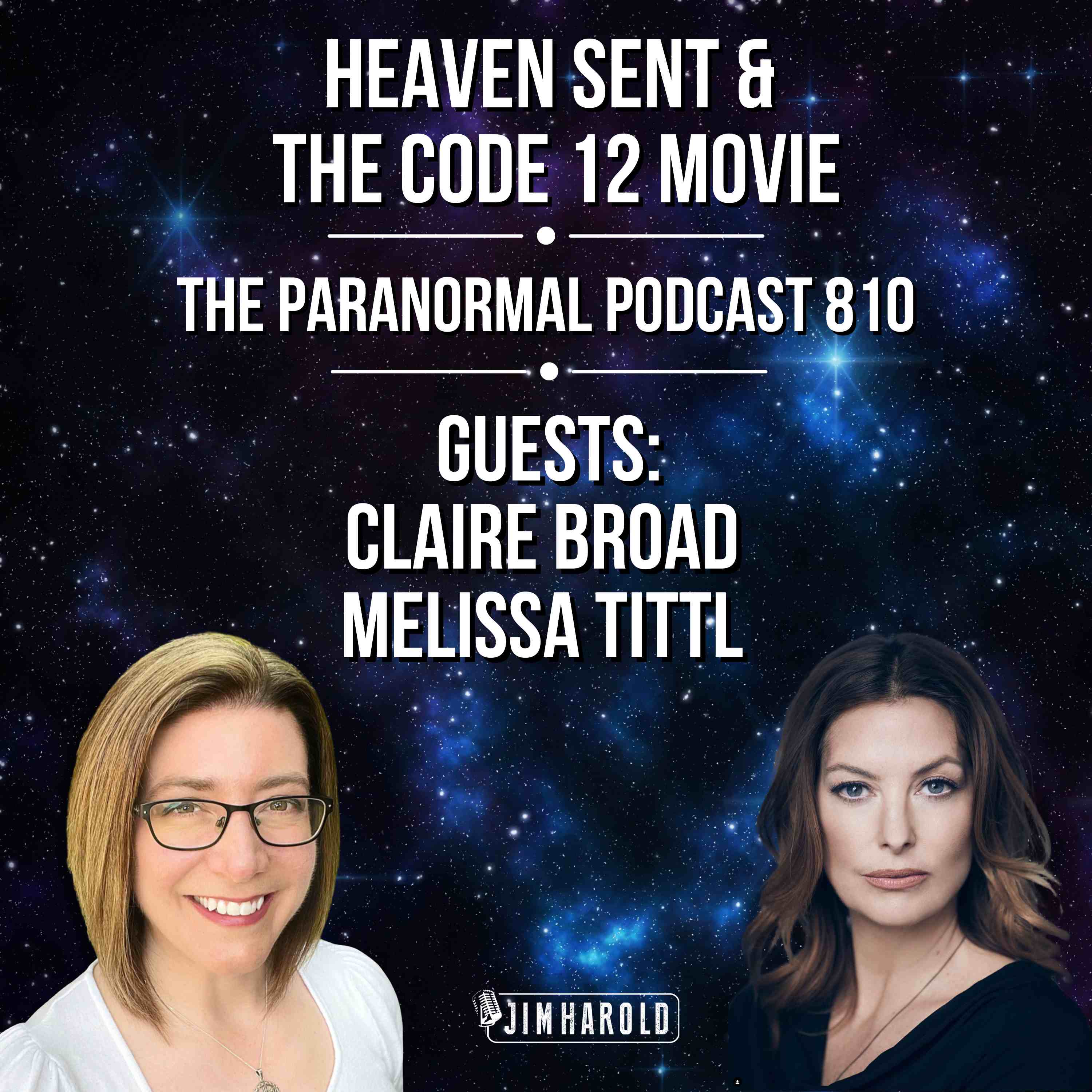 Heaven Sent - The Code 12 Movie - The Paranormal Podcast 810