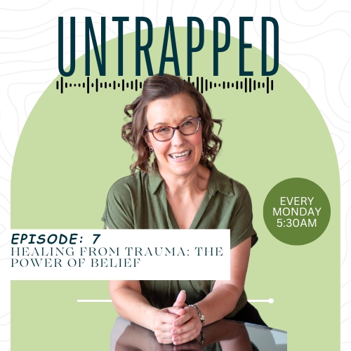 Untrapped: Healing Invisible Wounds to Living Your Dreams